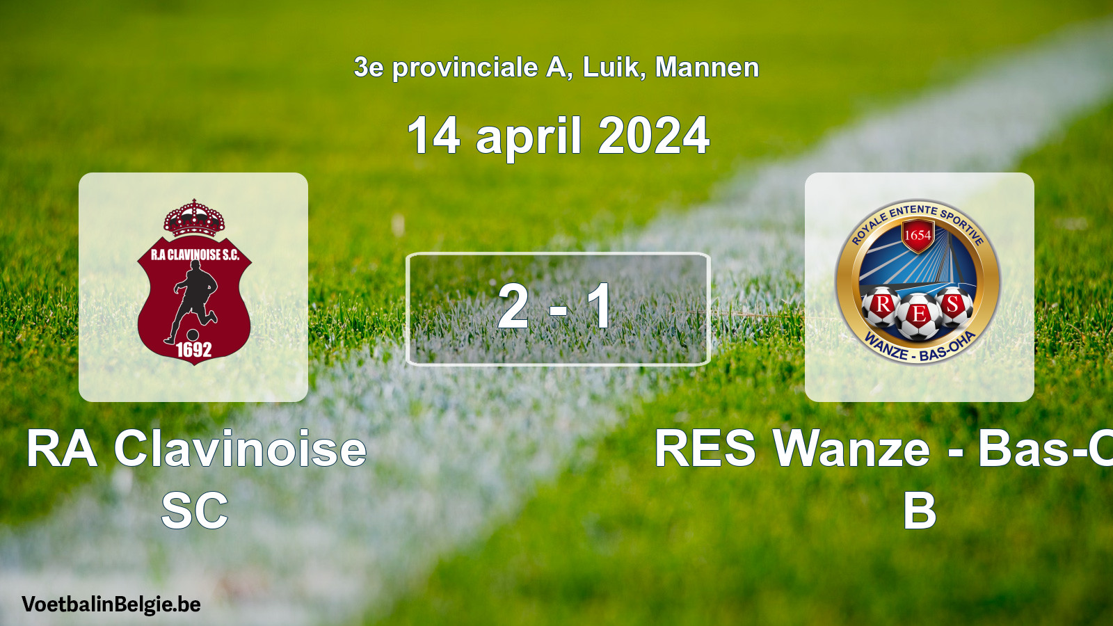 Played match men football: RA Clavinoise SC - RES Wanze - Bas-Oha B 2 - 1 (14 April 2024)