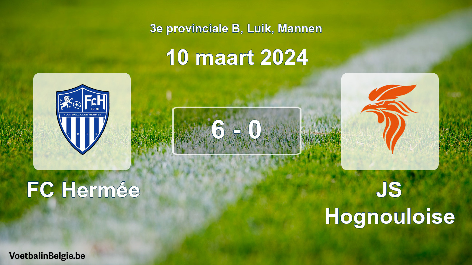 Match joué football hommes: FC Hermée - JS Hognouloise 6 - 0 (10 mars 2024)