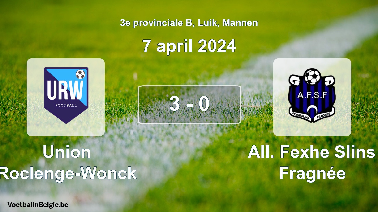 Match joué football hommes: Union Roclenge-Wonck - All. Fexhe Slins Fragnée 3 - 0 (7 avril 2024)