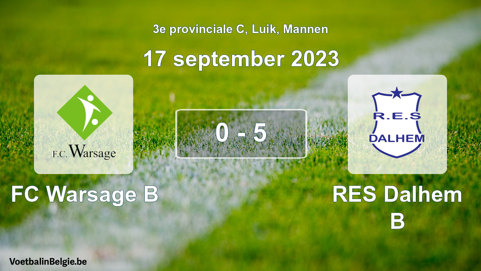 Gespeelde wedstrijd mannenvoetbal: FC Warsage B - RES Dalhem B 0 - 5 (17 september 2023)