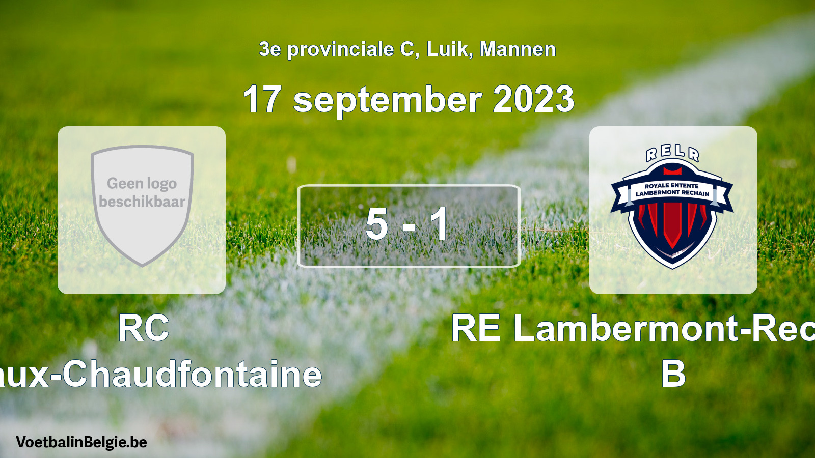 Gespeelde wedstrijd mannenvoetbal: RC Vaux-Chaudfontaine - RE Lambermont-Rechain B 5 - 1 (17 september 2023)
