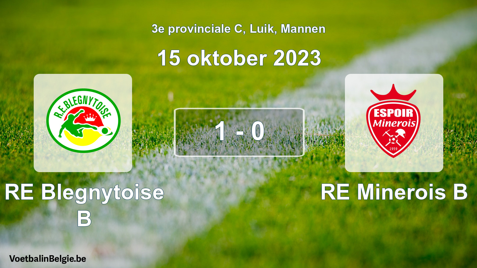 Gespeelde wedstrijd mannenvoetbal: RE Blegnytoise B - RE Minerois B 1 - 0 (15 oktober 2023)