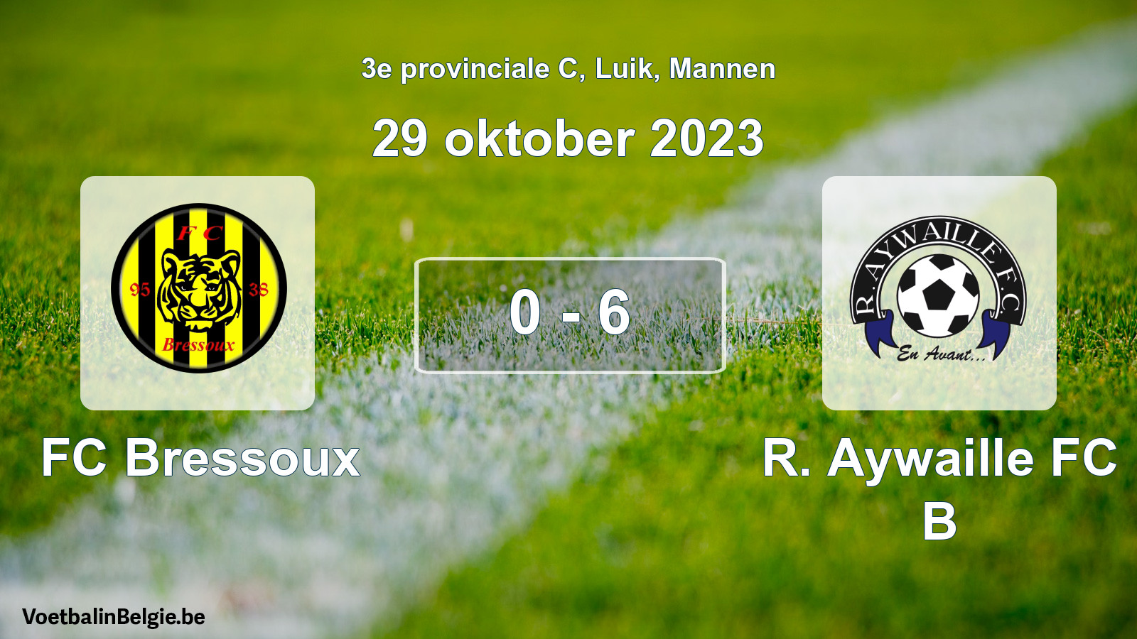 Gespeelde wedstrijd mannenvoetbal: FC Bressoux - R. Aywaille FC B 0 - 6 (29 oktober 2023)