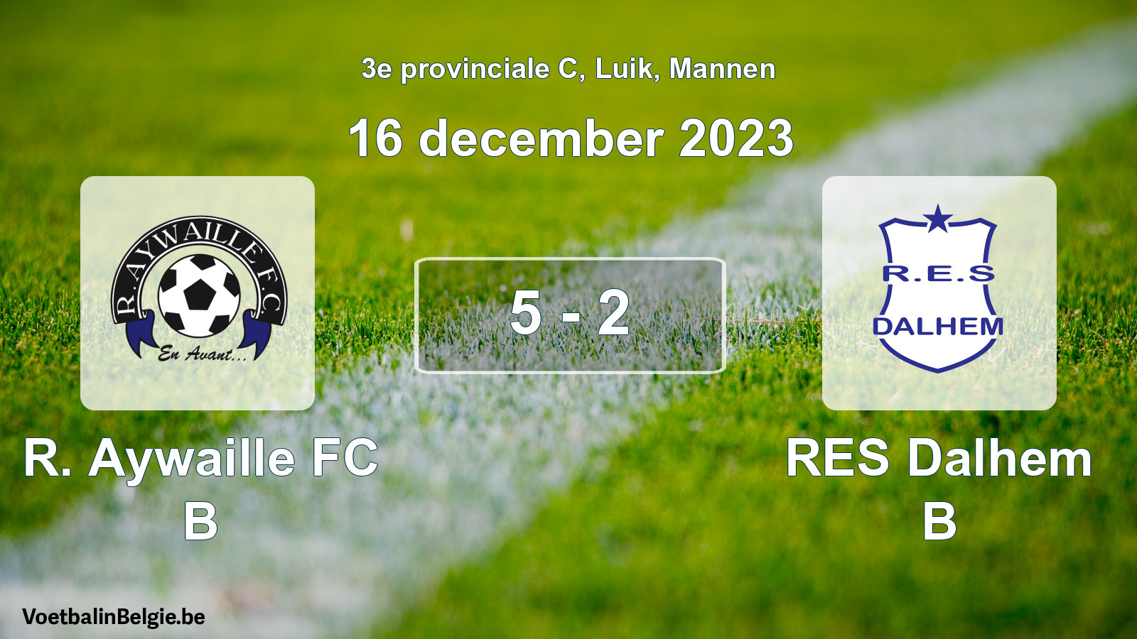 Gespeelde wedstrijd mannenvoetbal: R. Aywaille FC B - RES Dalhem B 5 - 2 (16 december 2023)
