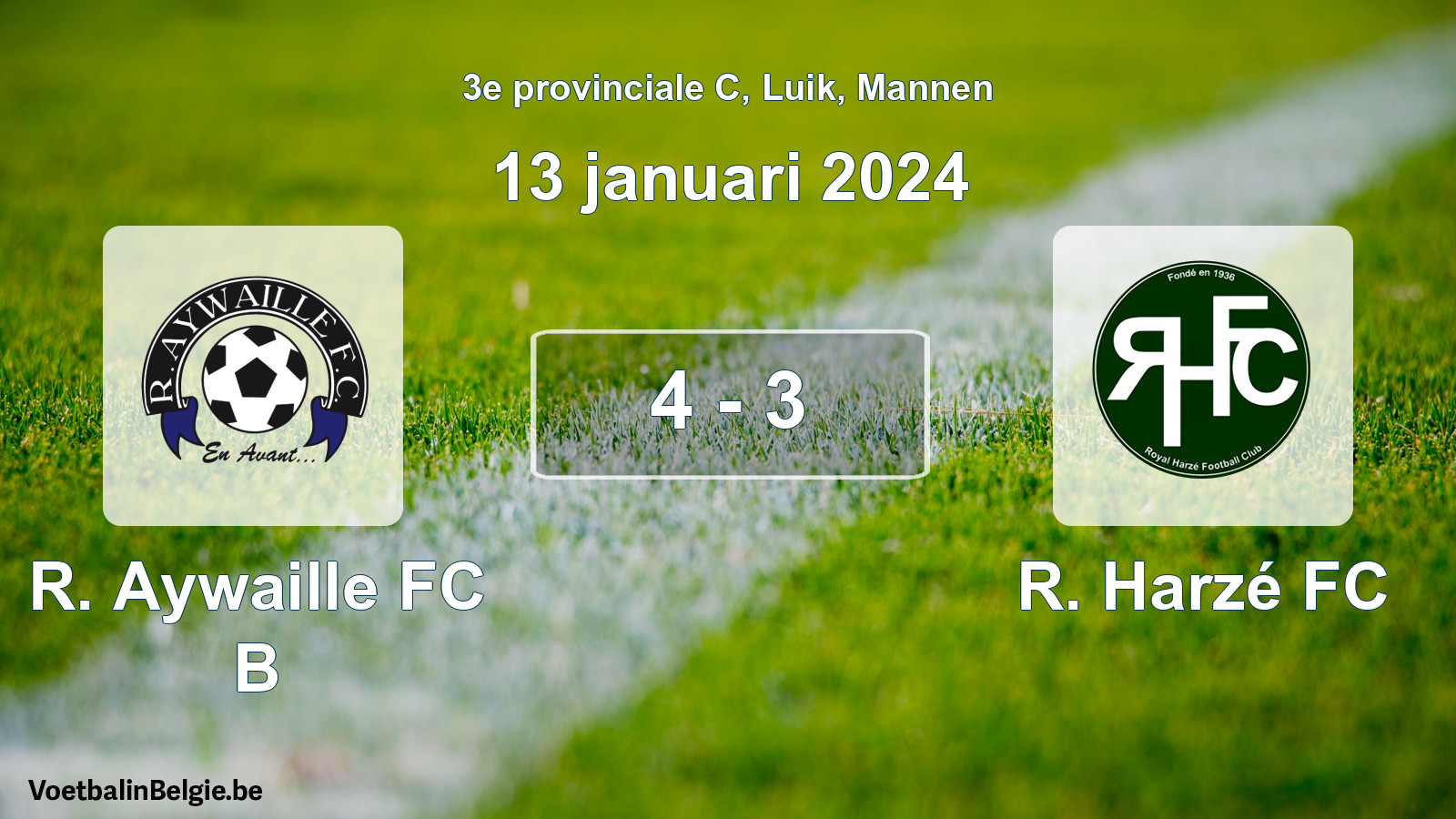 Played match men football: R. Aywaille FC B - R. Harzé FC 4 - 3 (13 January 2024)