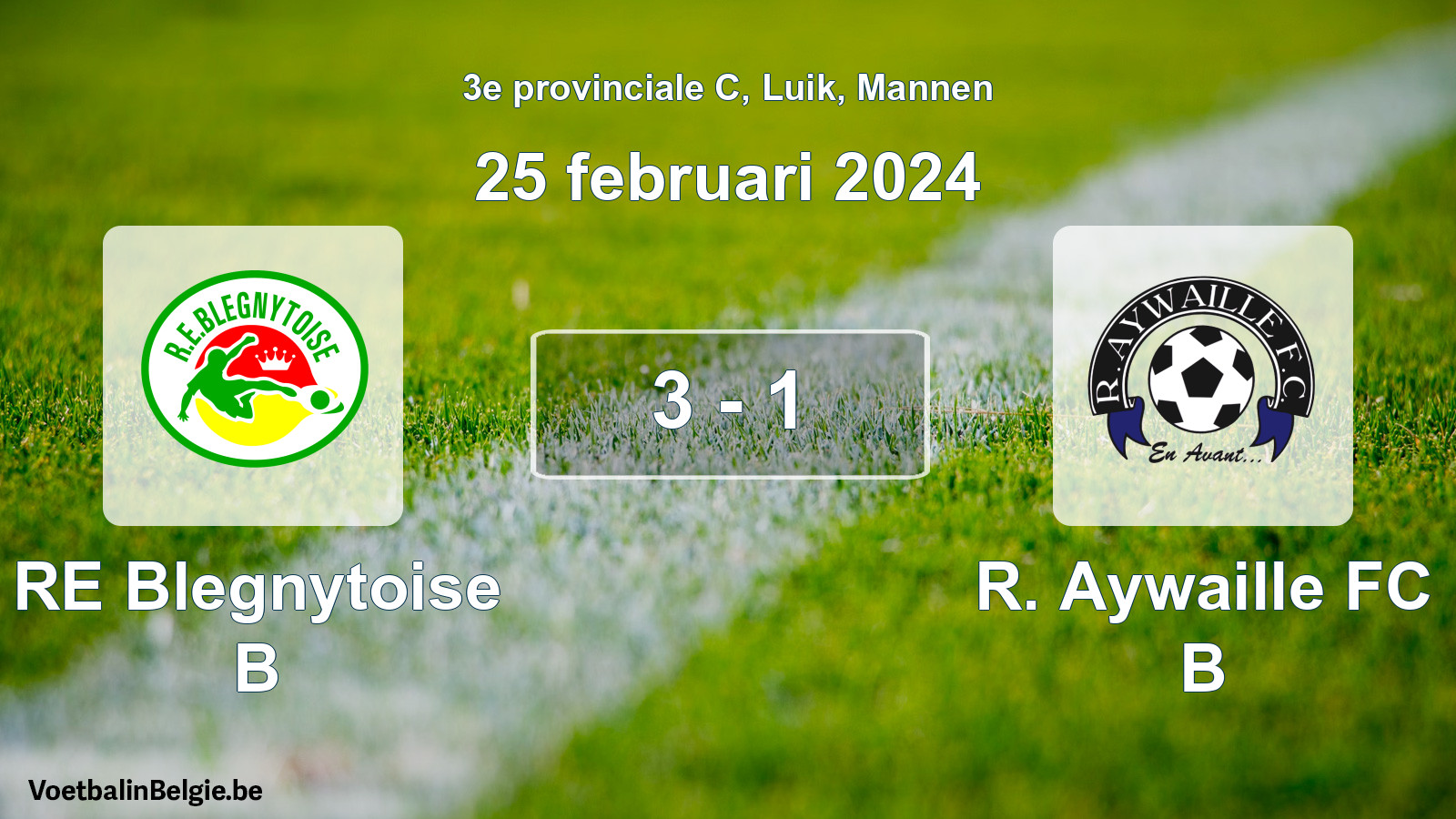 Gespeelde wedstrijd mannenvoetbal: RE Blegnytoise B - R. Aywaille FC B 3 - 1 (25 februari 2024)