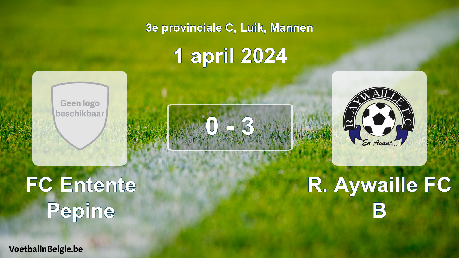 Gespeelde wedstrijd mannenvoetbal: FC Entente Pepine - R. Aywaille FC B 0 - 3 (1 april 2024)