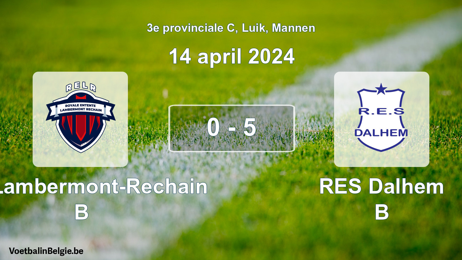 Gespeelde wedstrijd mannenvoetbal: RE Lambermont-Rechain B - RES Dalhem B 0 - 5 (14 april 2024)