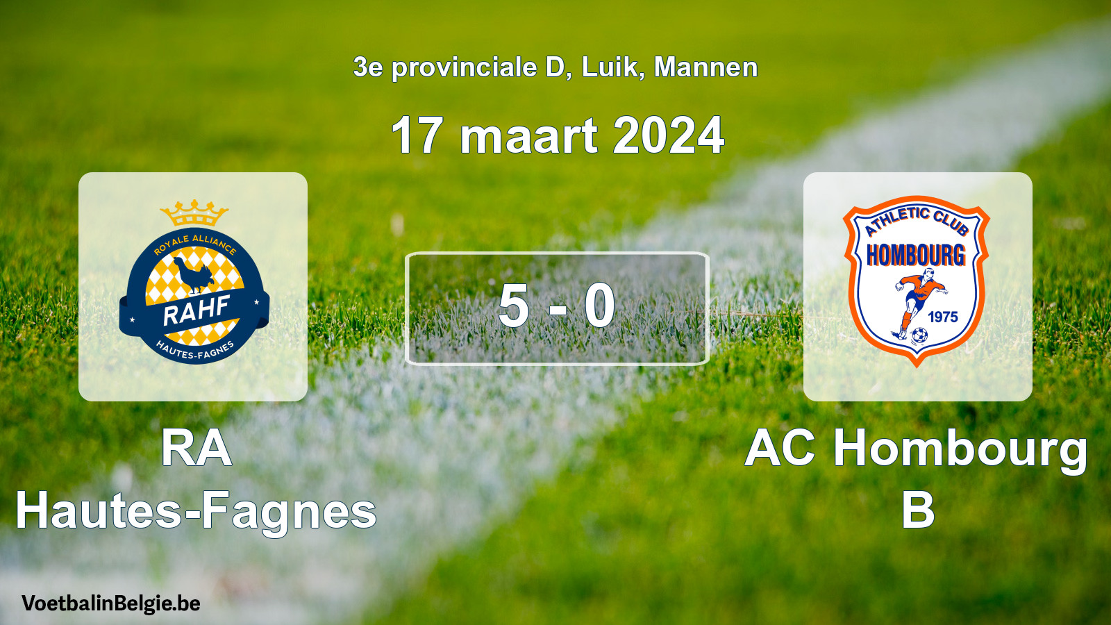 Gespieltes Spiel männer-Fußball: RA Hautes-Fagnes - AC Hombourg B 5 - 0 (17 März 2024)
