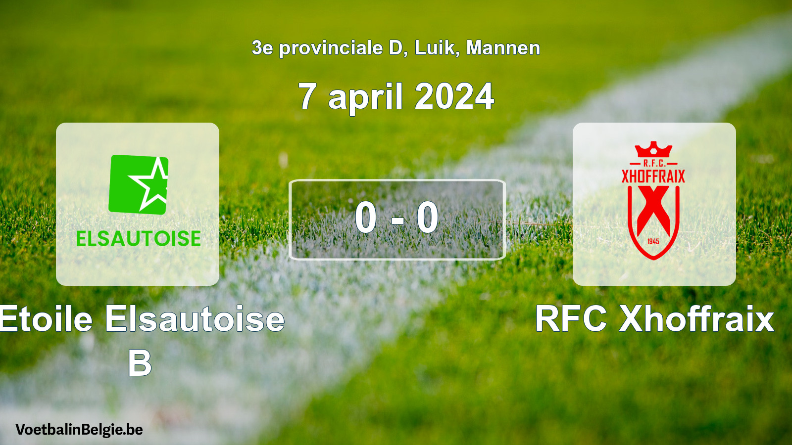 Gespeelde wedstrijd mannenvoetbal: Etoile Elsautoise B - RFC Xhoffraix 0 - 0 (7 april 2024)
