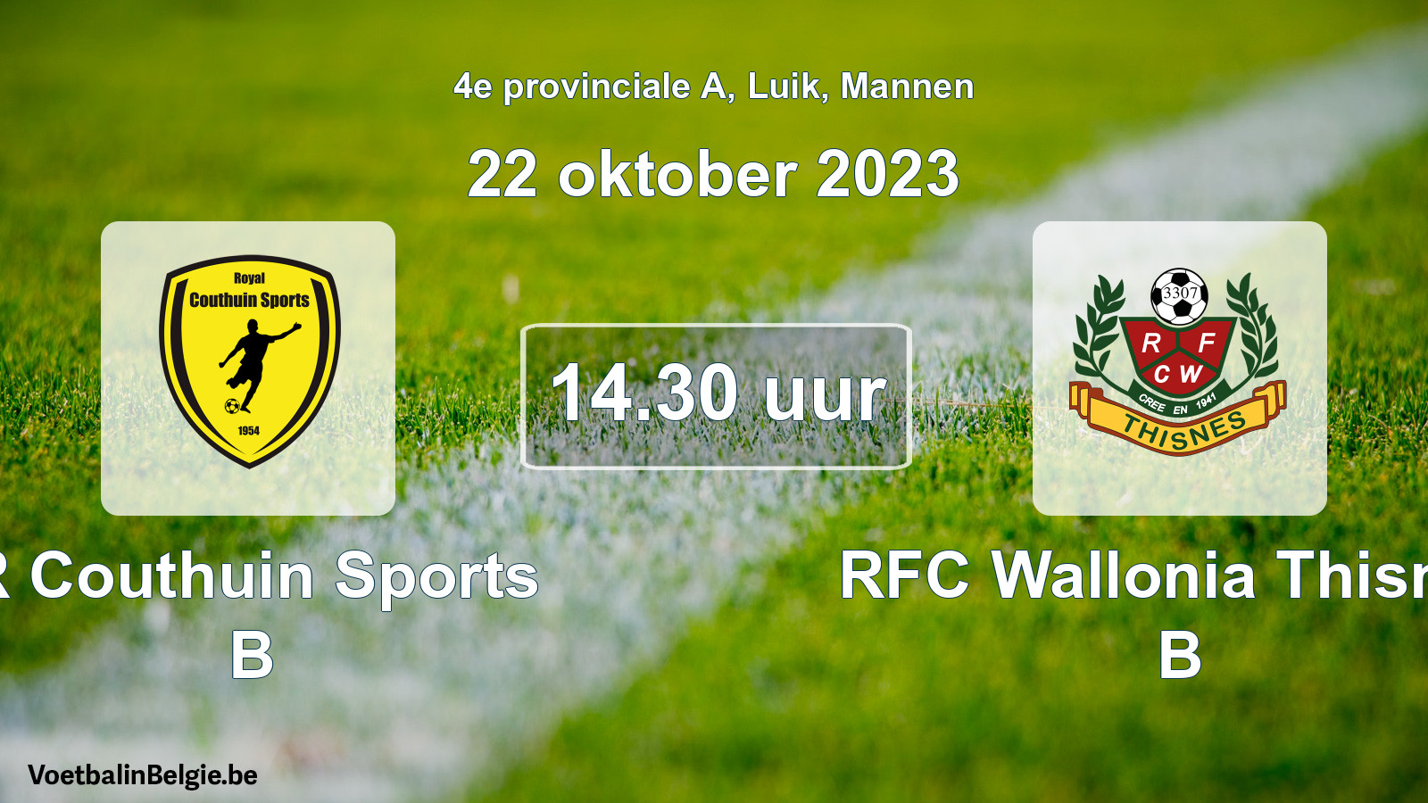 Scheduled match men football: R Couthuin Sports B - RFC Wallonia Thisnes B (22 October 2023)