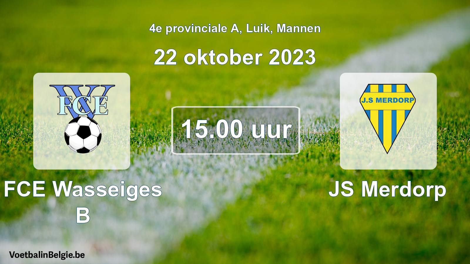 Geplande wedstrijd mannenvoetbal: FCE Wasseiges B - JS Merdorp (22 oktober 2023)