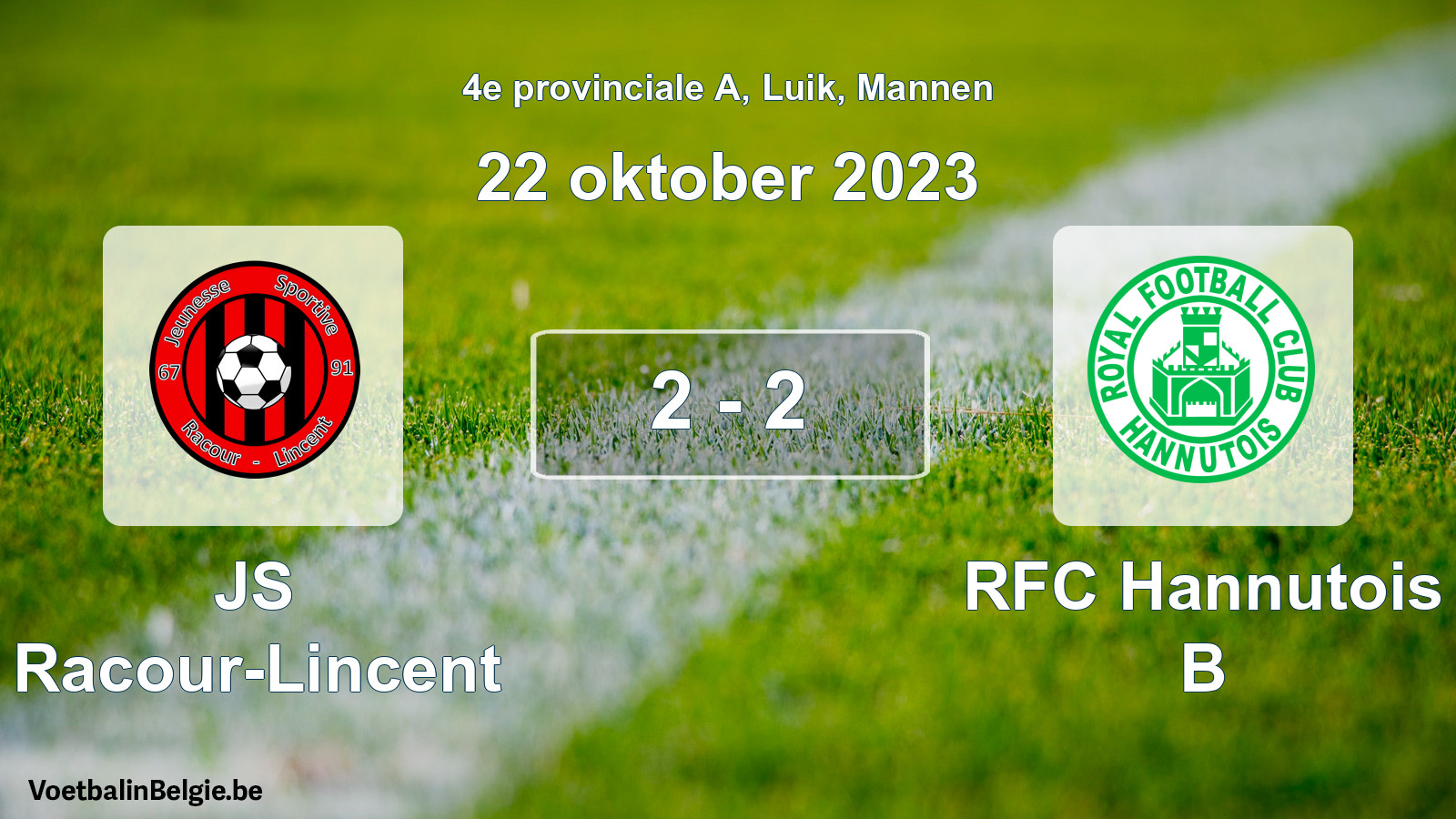 Played match men football: JS Racour-Lincent - RFC Hannutois B 2 - 2 (22 October 2023)
