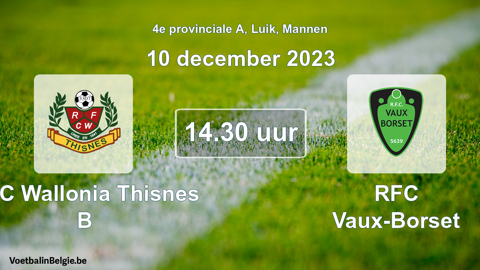 Match prévu football hommes: RFC Wallonia Thisnes B - RFC Vaux-Borset (10 décembre 2023)