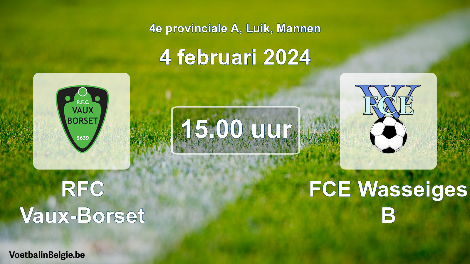 Geplantes Spiel männer-Fußball: RFC Vaux-Borset - FCE Wasseiges B (4 Februar 2024)