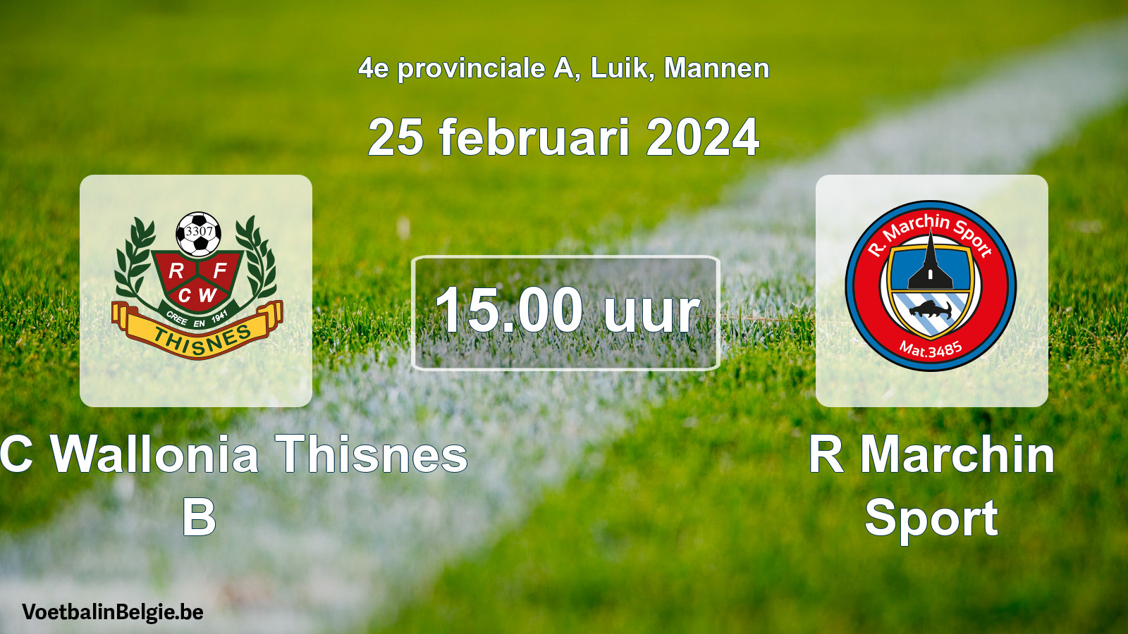 Match prévu football hommes: RFC Wallonia Thisnes B - R Marchin Sport (25 février 2024)