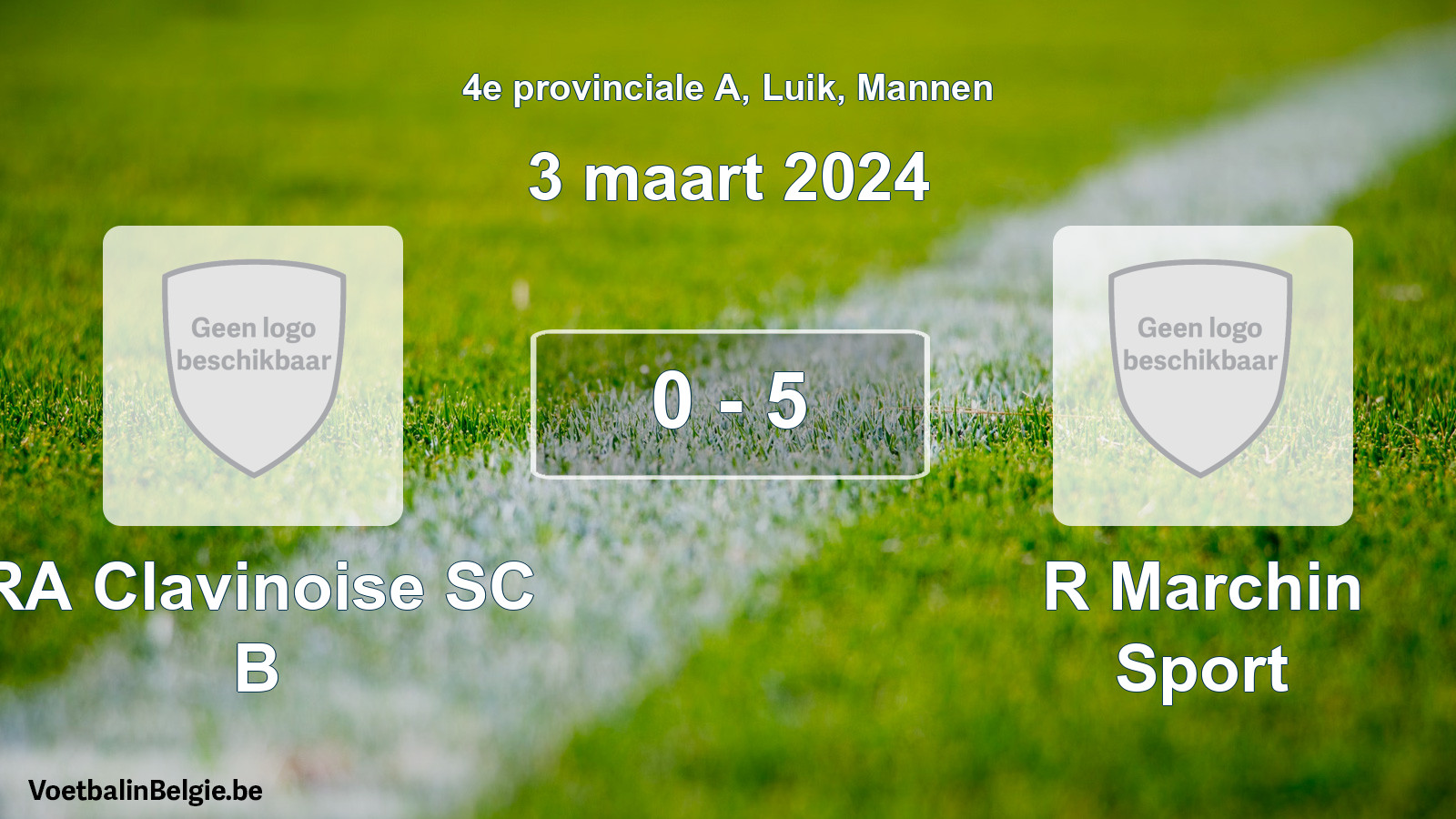 Gespeelde wedstrijd mannenvoetbal: RA Clavinoise SC B - R Marchin Sport 0 - 5 (3 maart 2024)