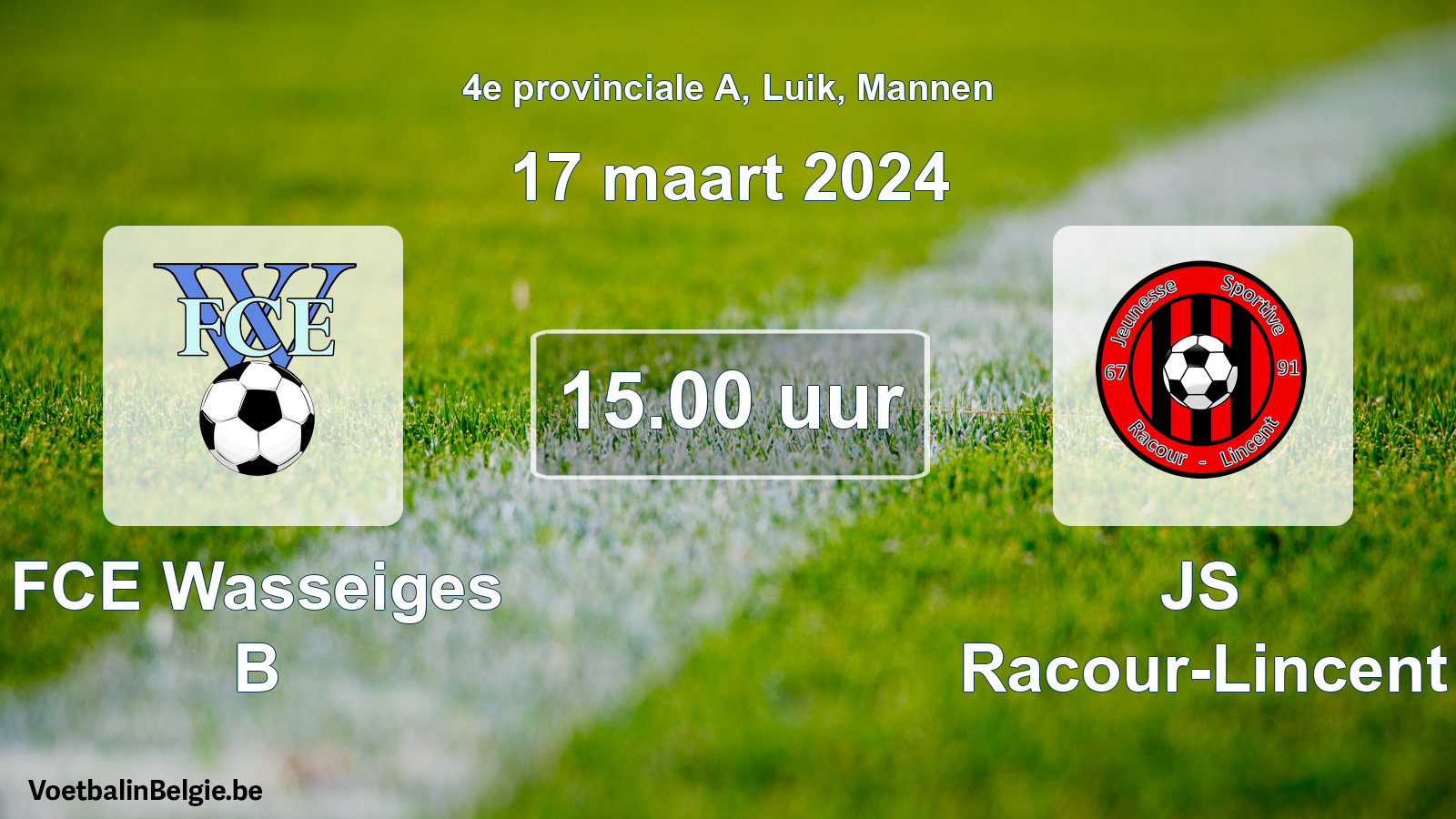 Match prévu football hommes: FCE Wasseiges B - JS Racour-Lincent (17 mars 2024)