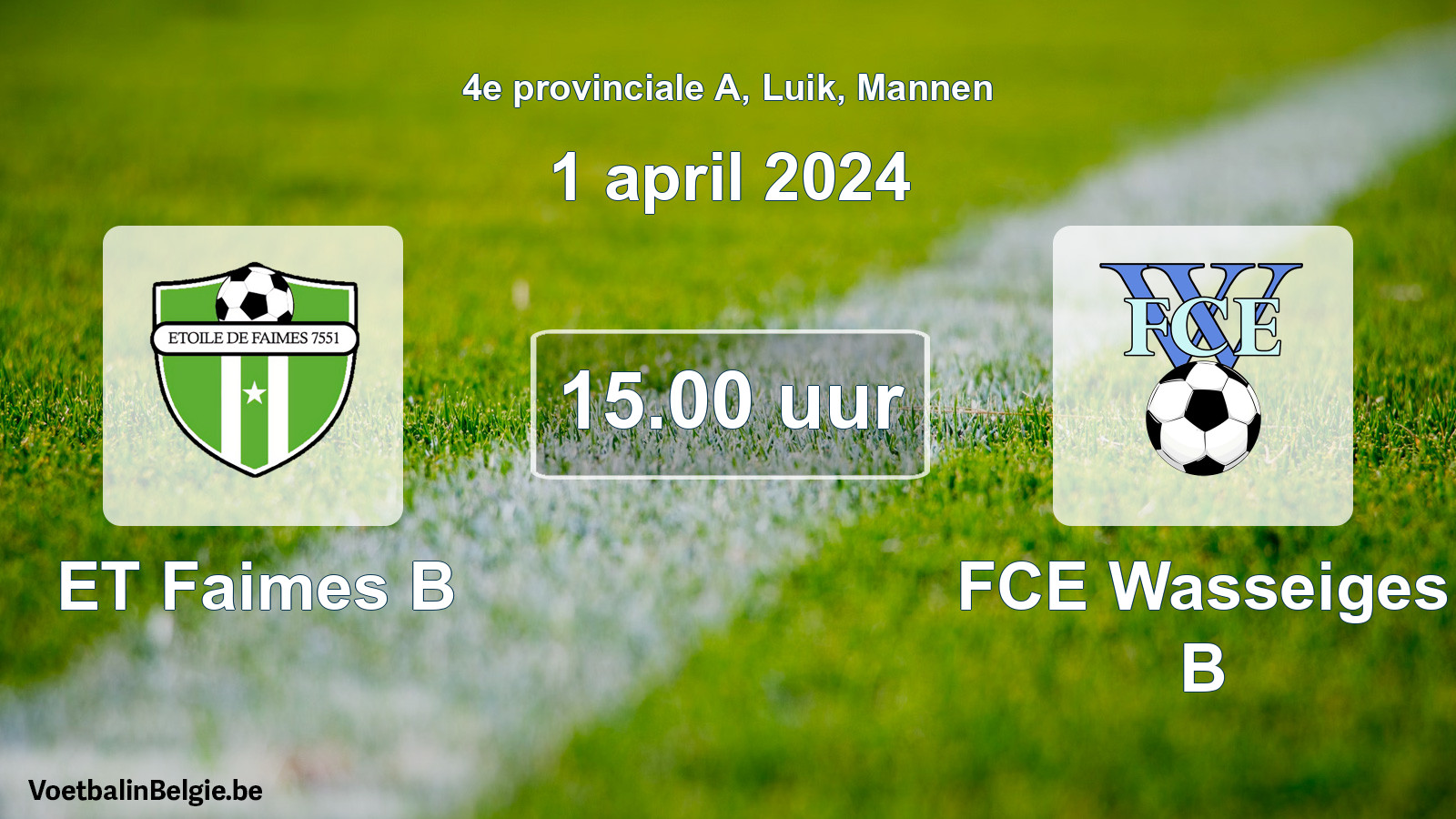 Geplande wedstrijd mannenvoetbal: ET Faimes B - FCE Wasseiges B (1 april 2024)