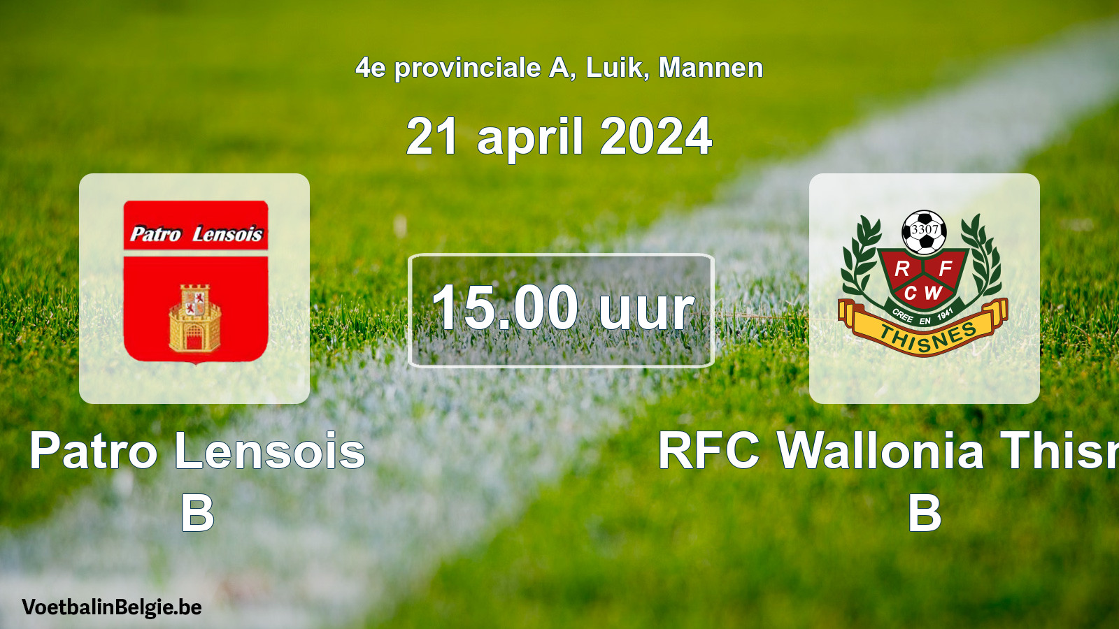 Match prévu football hommes: Patro Lensois B - RFC Wallonia Thisnes B (21 avril 2024)