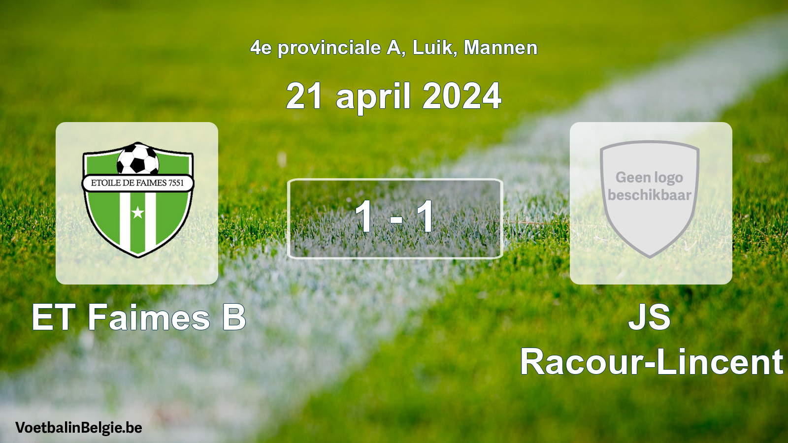 Gespeelde wedstrijd mannenvoetbal: ET Faimes B - JS Racour-Lincent 1 - 1 (21 april 2024)