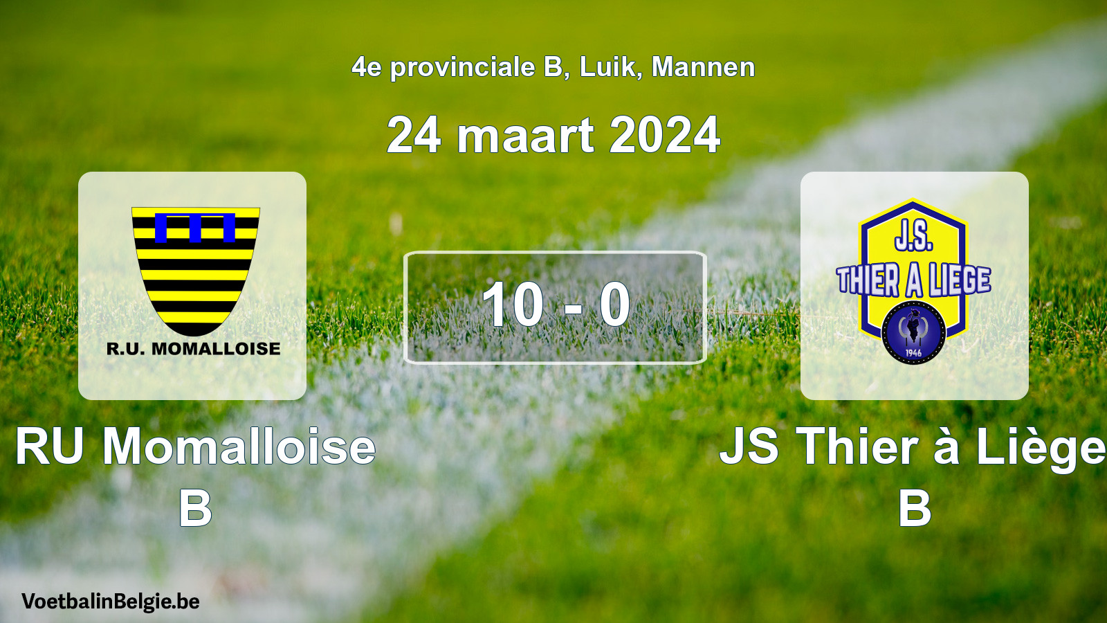 Played match men football: RU Momalloise B - JS Thier à Liège B 10 - 0 (24 March 2024)