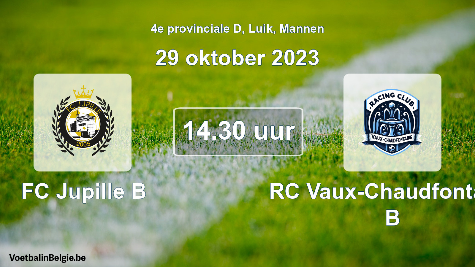 Match prévu football hommes: FC Jupille B - RC Vaux-Chaudfontaine B (29 octobre 2023)
