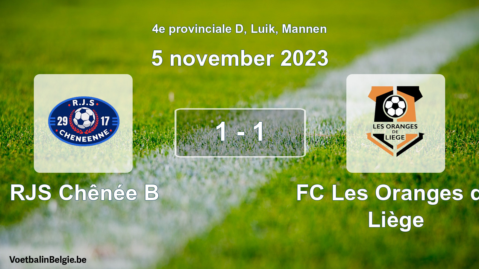 Played match men football: RJS Chênée B - FC Les Oranges de Liège 1 - 1 (5 November 2023)