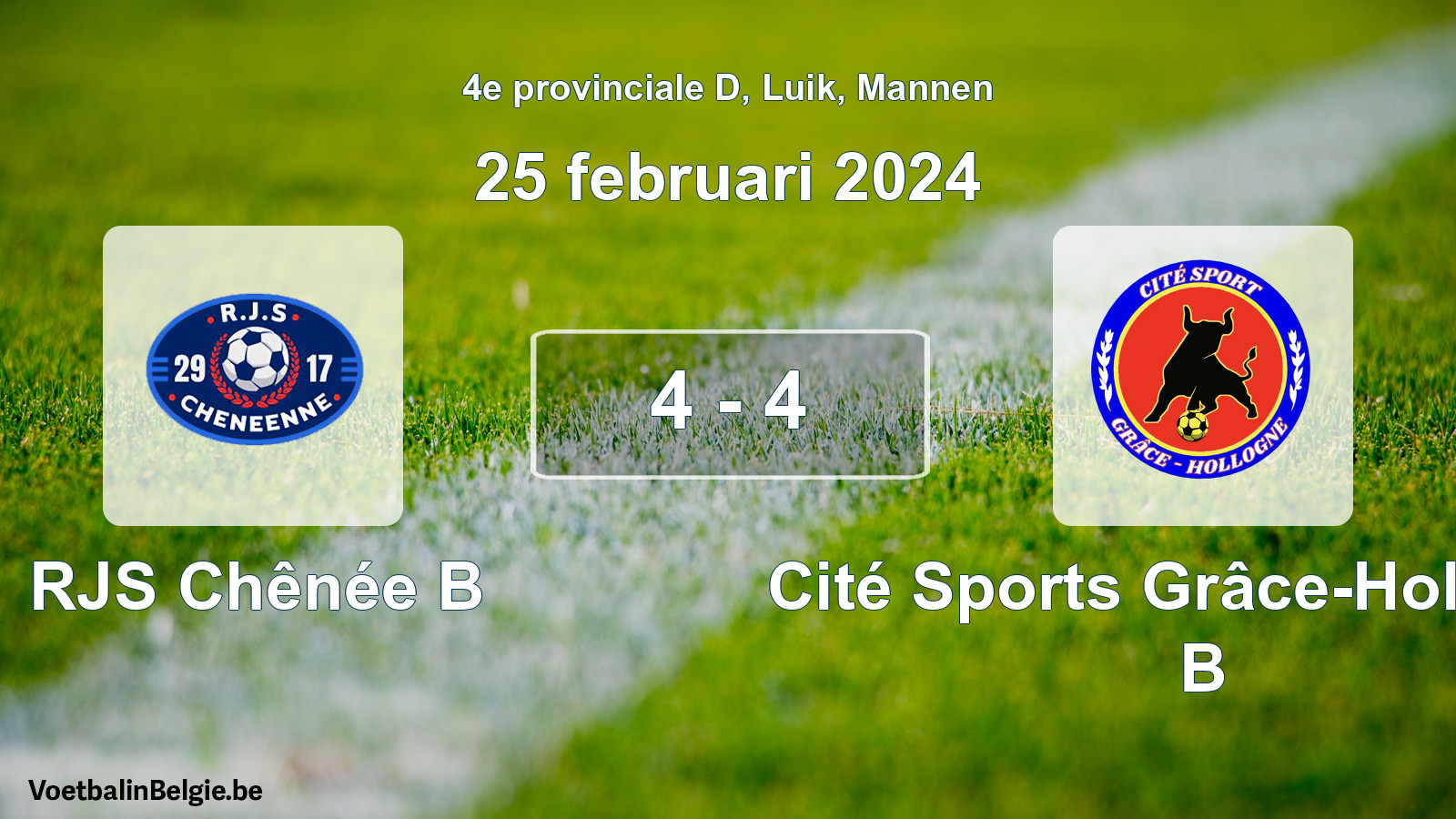Gespieltes Spiel männer-Fußball: RJS Chênée B - Cité Sports Grâce-Hollogne B 4 - 4 (25 Februar 2024)