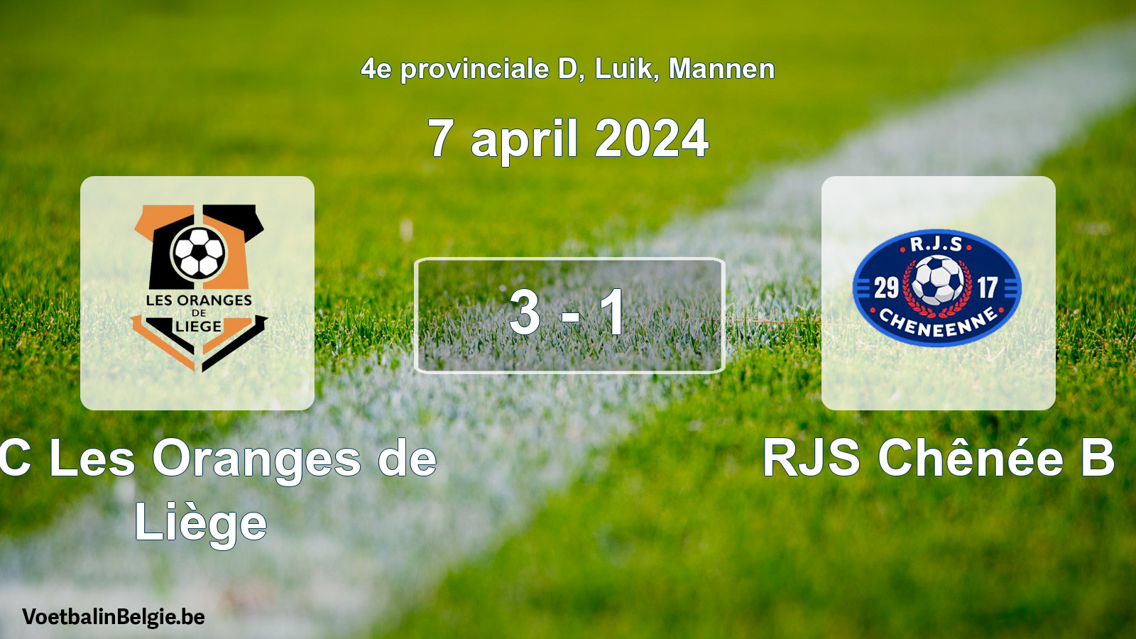 Played match men football: FC Les Oranges de Liège - RJS Chênée B 3 - 1 (7 April 2024)