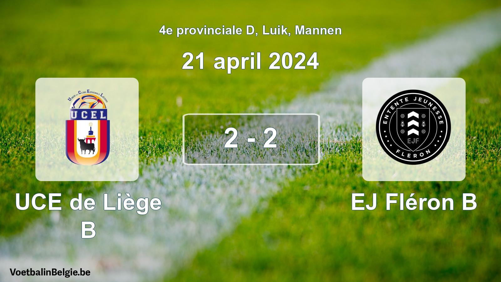 Played match men football: UCE de Liège B - EJ Fléron B 2 - 2 (21 April 2024)