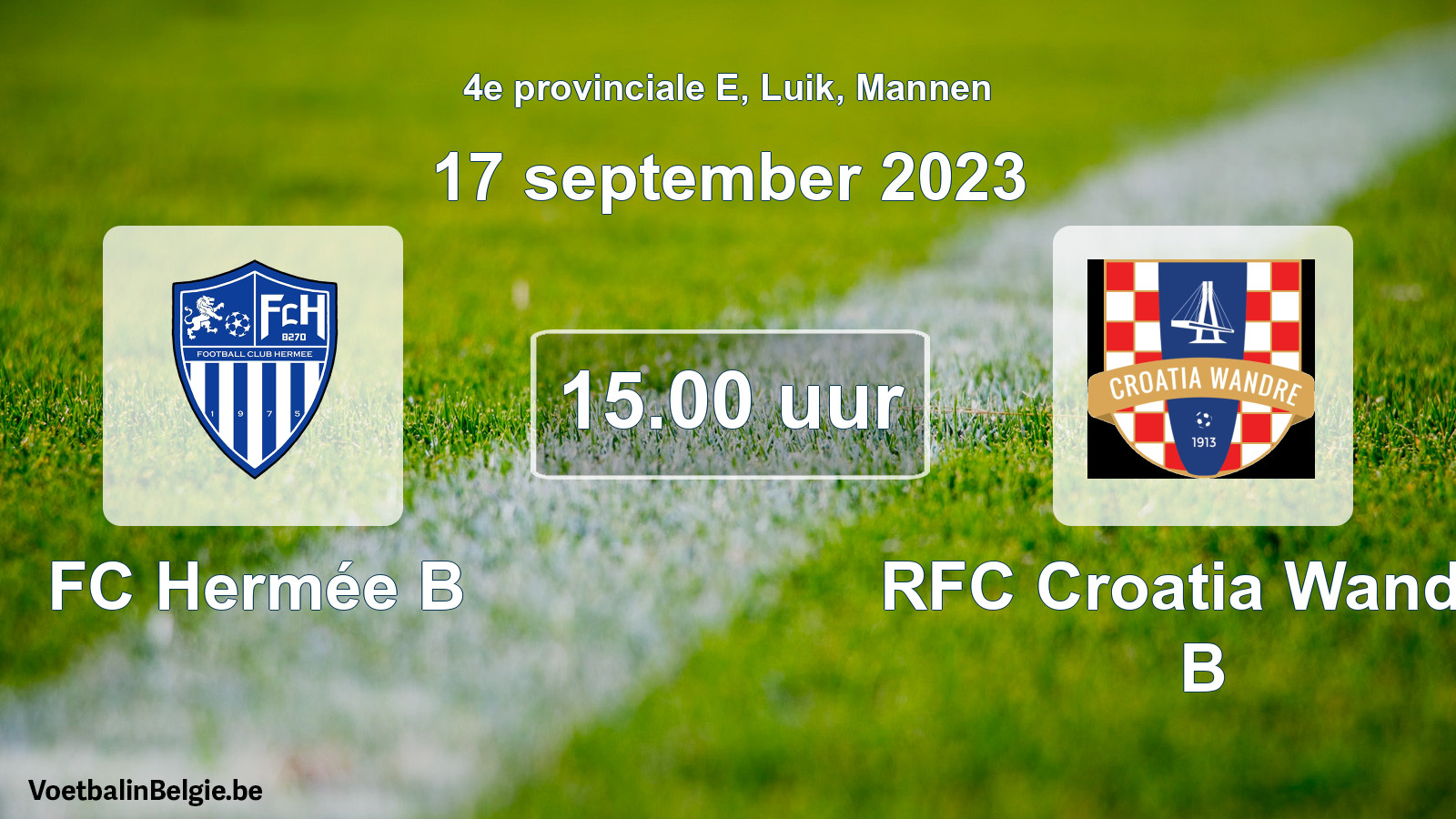 Geplande wedstrijd mannenvoetbal: FC Hermée B - RFC Croatia Wandre B (17 september 2023)