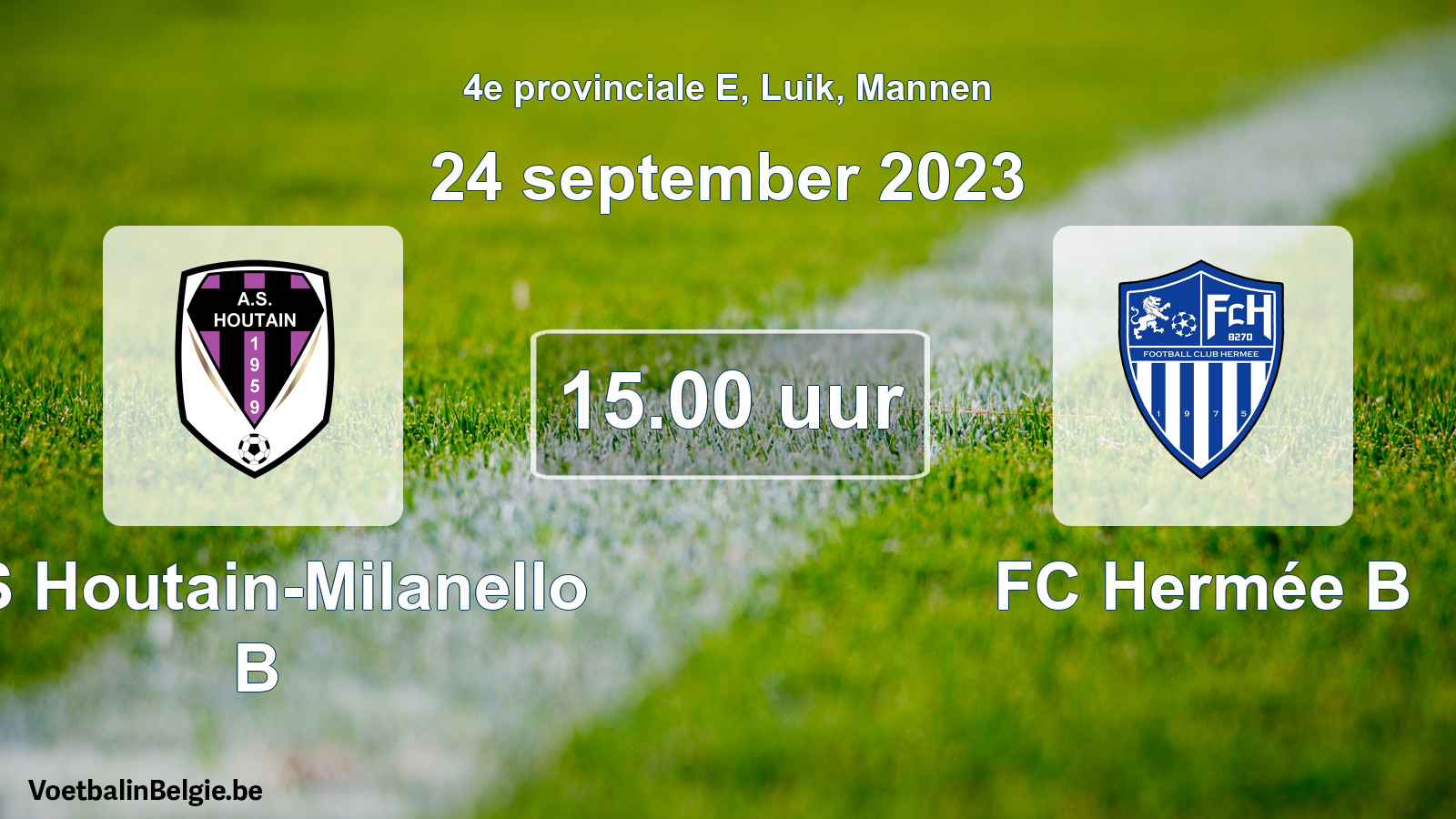 Match prévu football hommes: AS Houtain-Milanello B - FC Hermée B (24 septembre 2023)