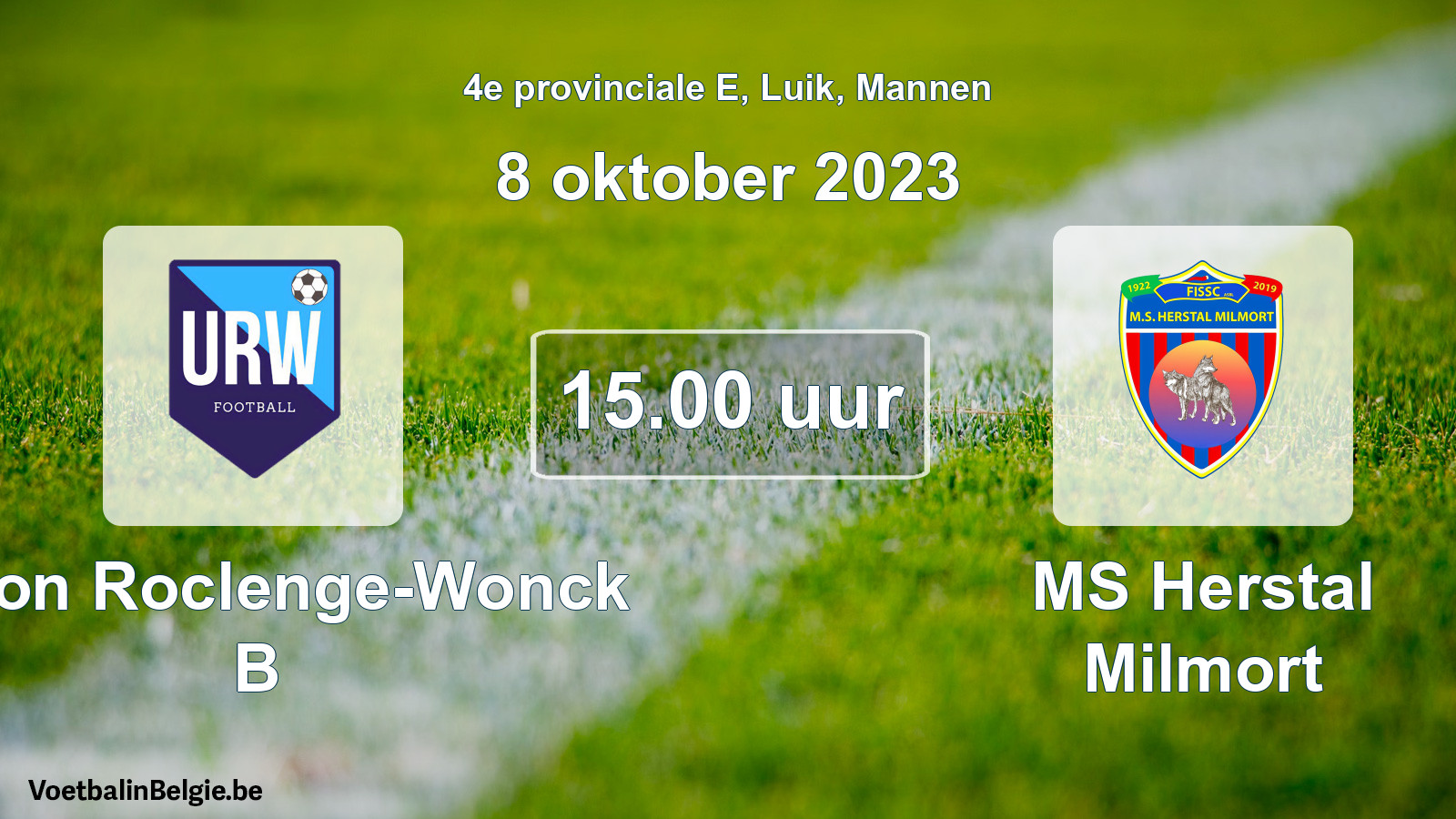 Geplande wedstrijd mannenvoetbal: Union Roclenge-Wonck B - MS Herstal Milmort (8 oktober 2023)