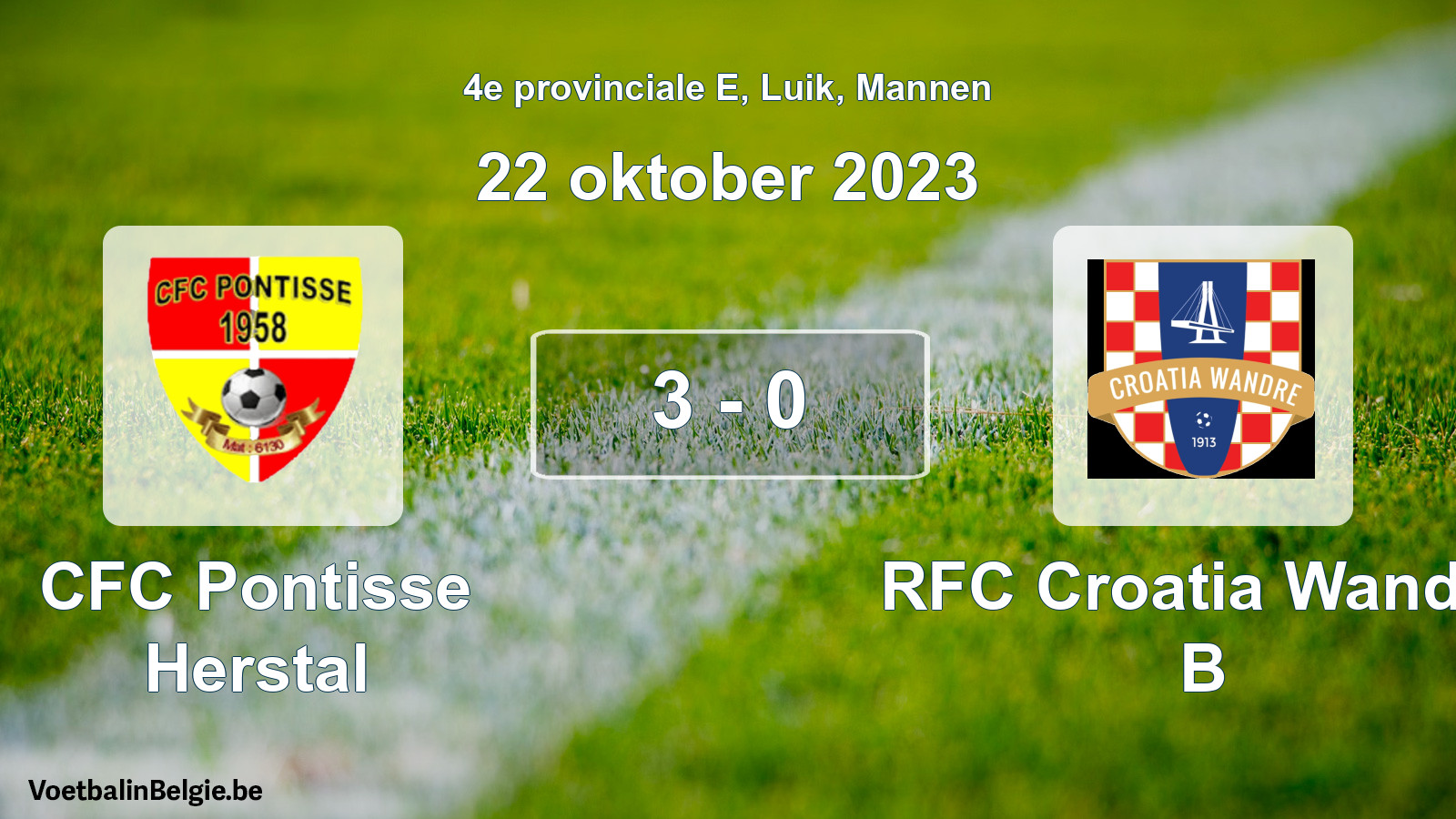 Played match men football: CFC Pontisse Herstal - RFC Croatia Wandre B 3 - 0 (22 October 2023)