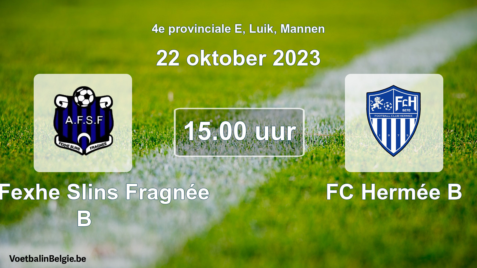 Match prévu football hommes: All. Fexhe Slins Fragnée B - FC Hermée B (22 octobre 2023)