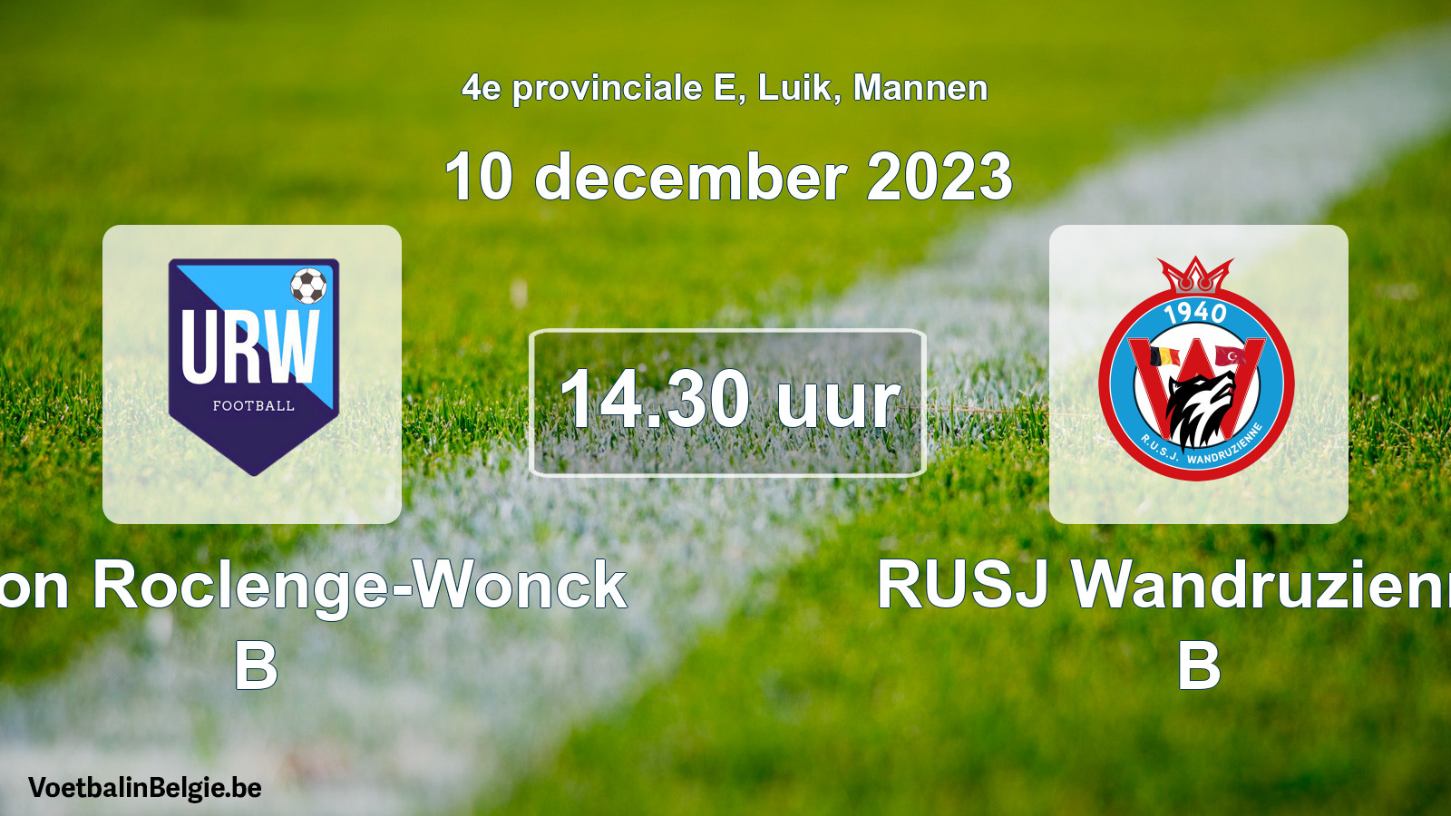 Geplantes Spiel männer-Fußball: Union Roclenge-Wonck B - RUSJ Wandruzienne B (10 Dezember 2023)
