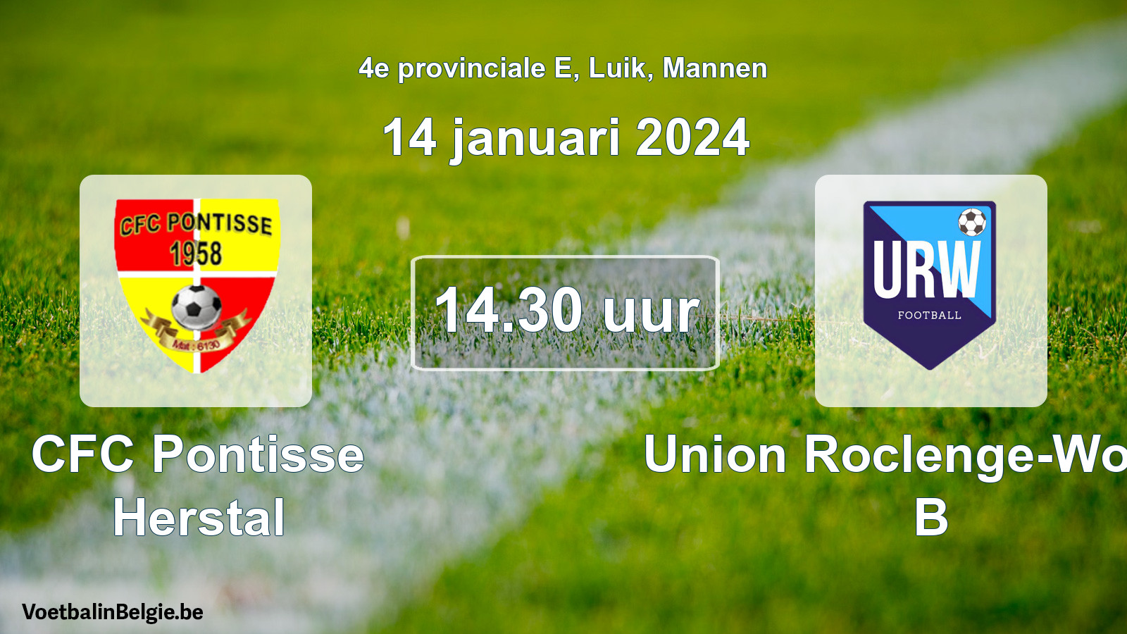 Match prévu football hommes: CFC Pontisse Herstal - Union Roclenge-Wonck B (14 janvier 2024)