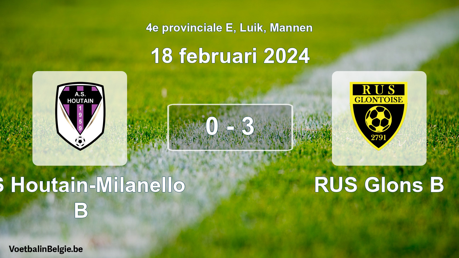 Gespeelde wedstrijd mannenvoetbal: AS Houtain-Milanello B - RUS Glons B 0 - 3 (18 februari 2024)