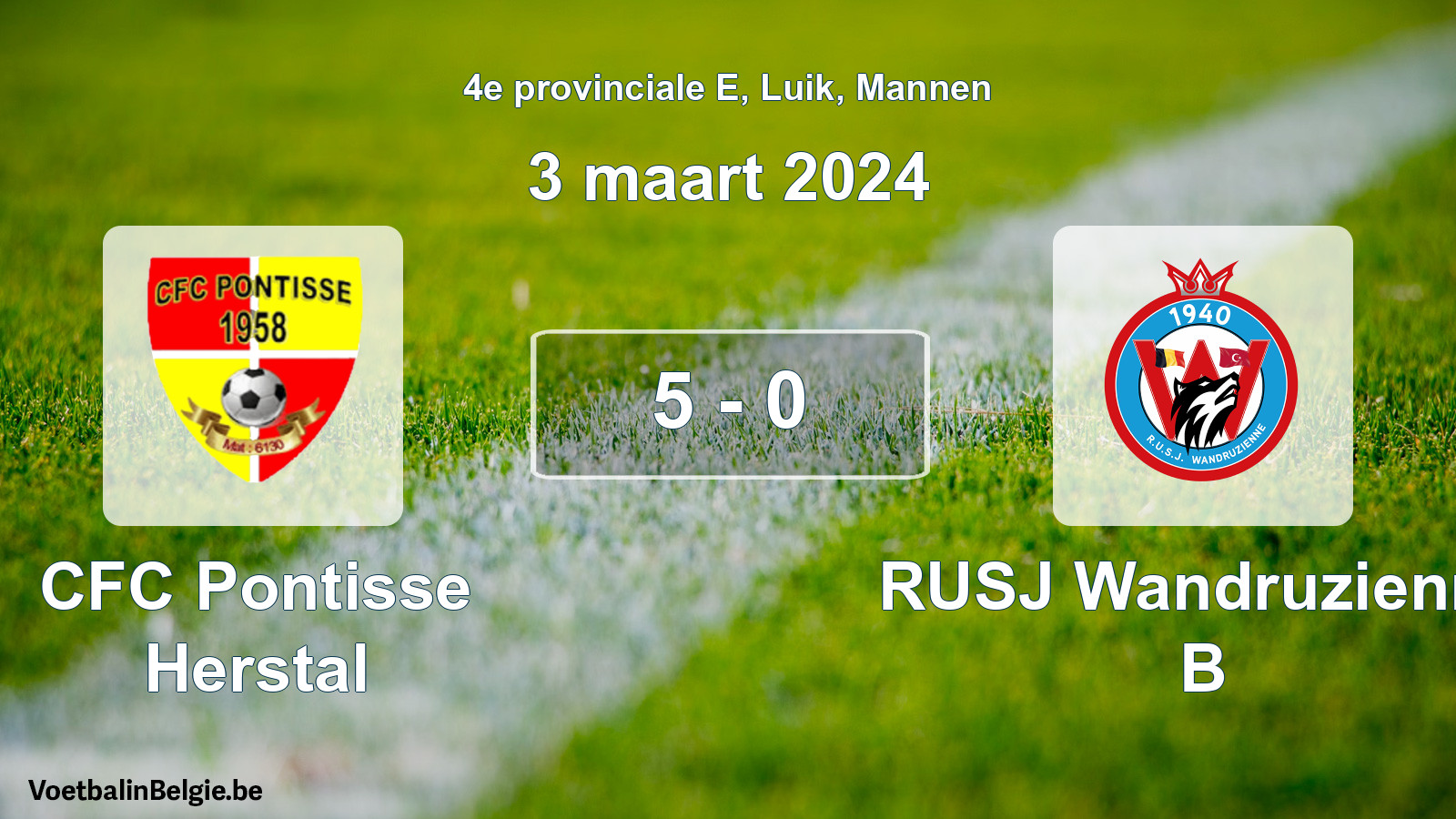 Played match men football: CFC Pontisse Herstal - RUSJ Wandruzienne B 5 - 0 (3 March 2024)