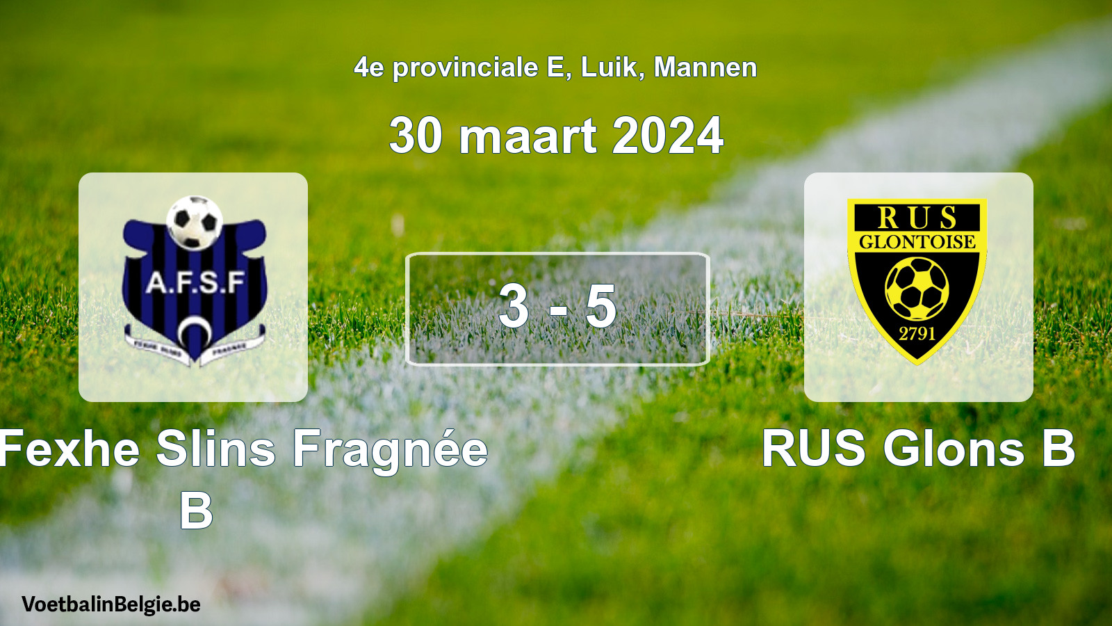 Gespeelde wedstrijd mannenvoetbal: All. Fexhe Slins Fragnée B - RUS Glons B 3 - 5 (30 maart 2024)