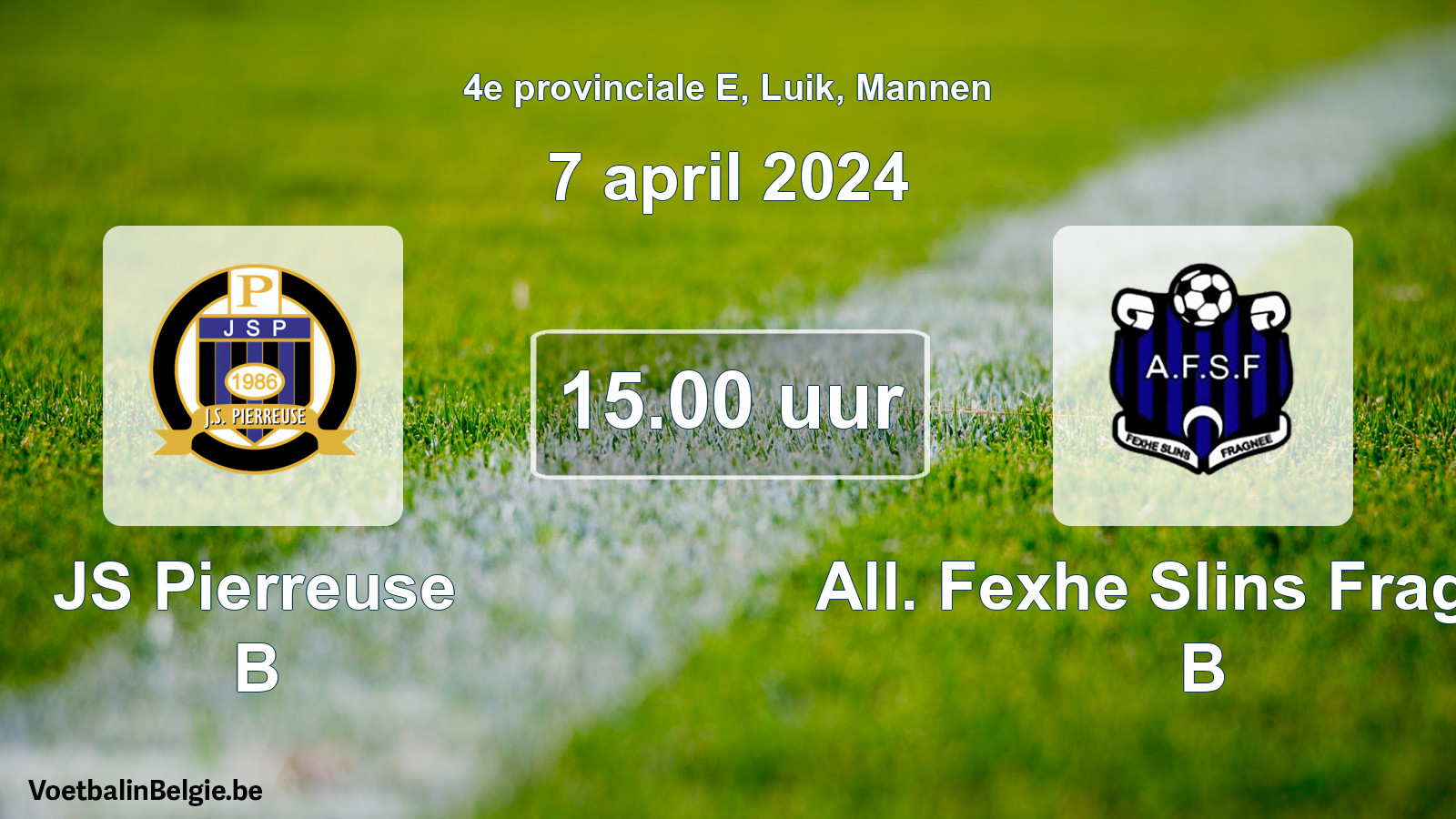 Geplantes Spiel männer-Fußball: JS Pierreuse B - All. Fexhe Slins Fragnée B (7 April 2024)