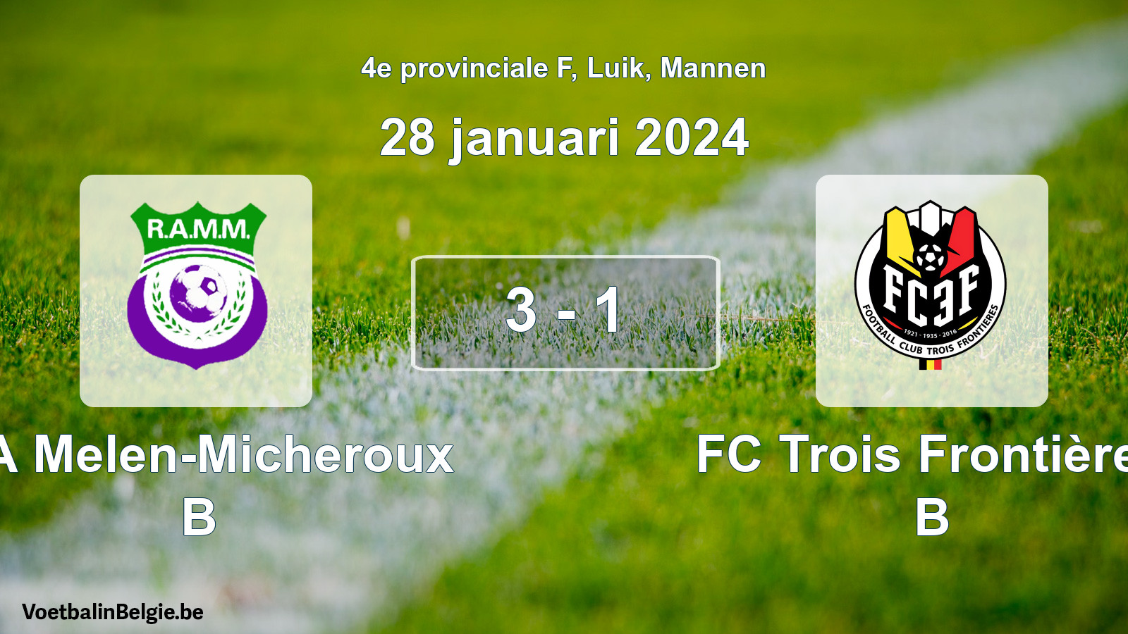 Gespeelde wedstrijd mannenvoetbal: RA Melen-Micheroux B - FC Trois Frontières B 3 - 1 (28 januari 2024)