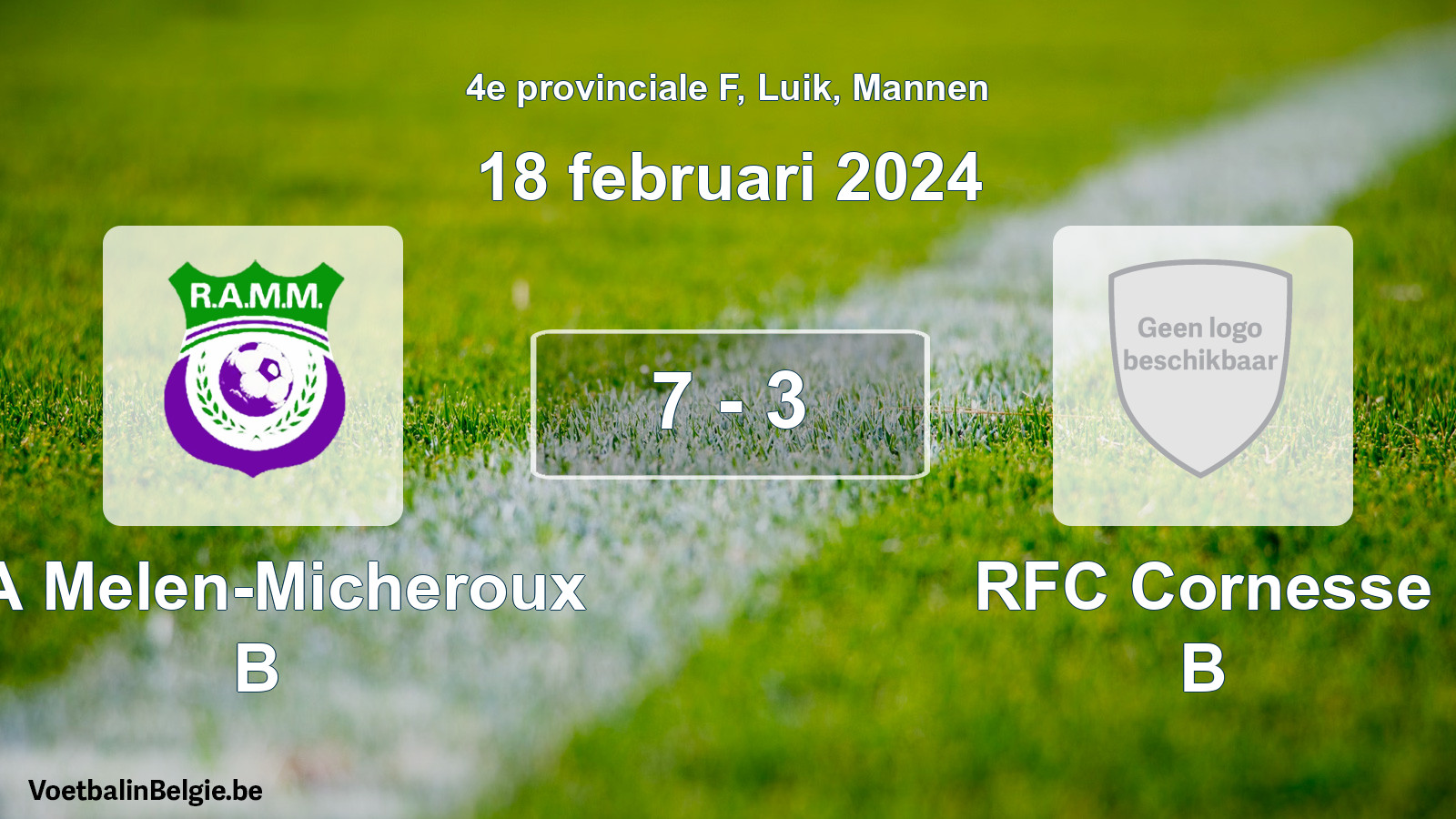 Gespeelde wedstrijd mannenvoetbal: RA Melen-Micheroux B - RFC Cornesse B 7 - 3 (18 februari 2024)