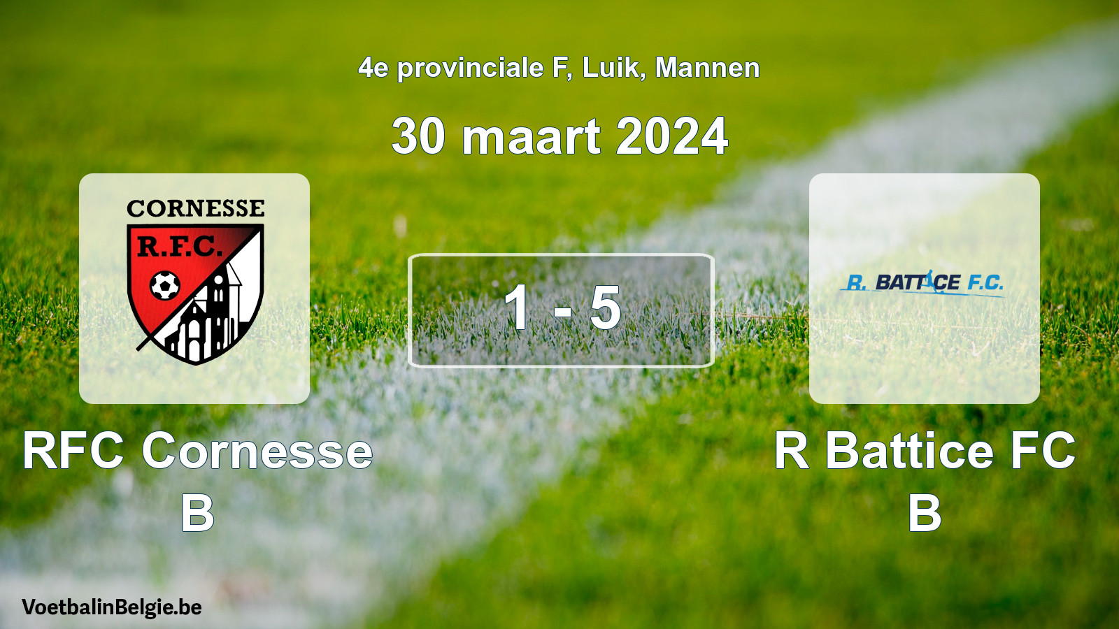 Played match men football: RFC Cornesse B - R Battice FC B 1 - 5 (30 March 2024)