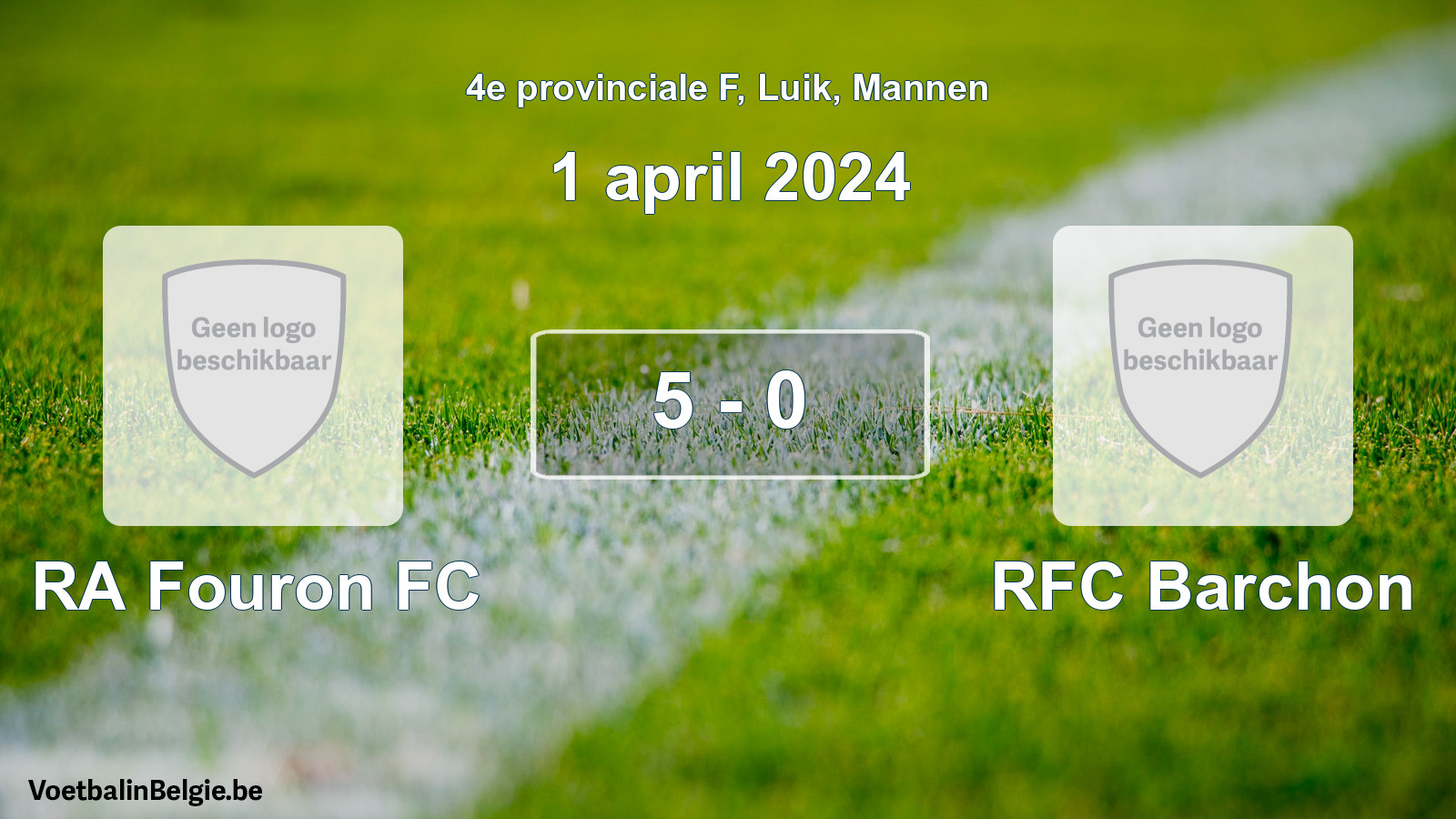 Gespeelde wedstrijd mannenvoetbal: RA Fouron FC - RFC Barchon 5 - 0 (1 april 2024)