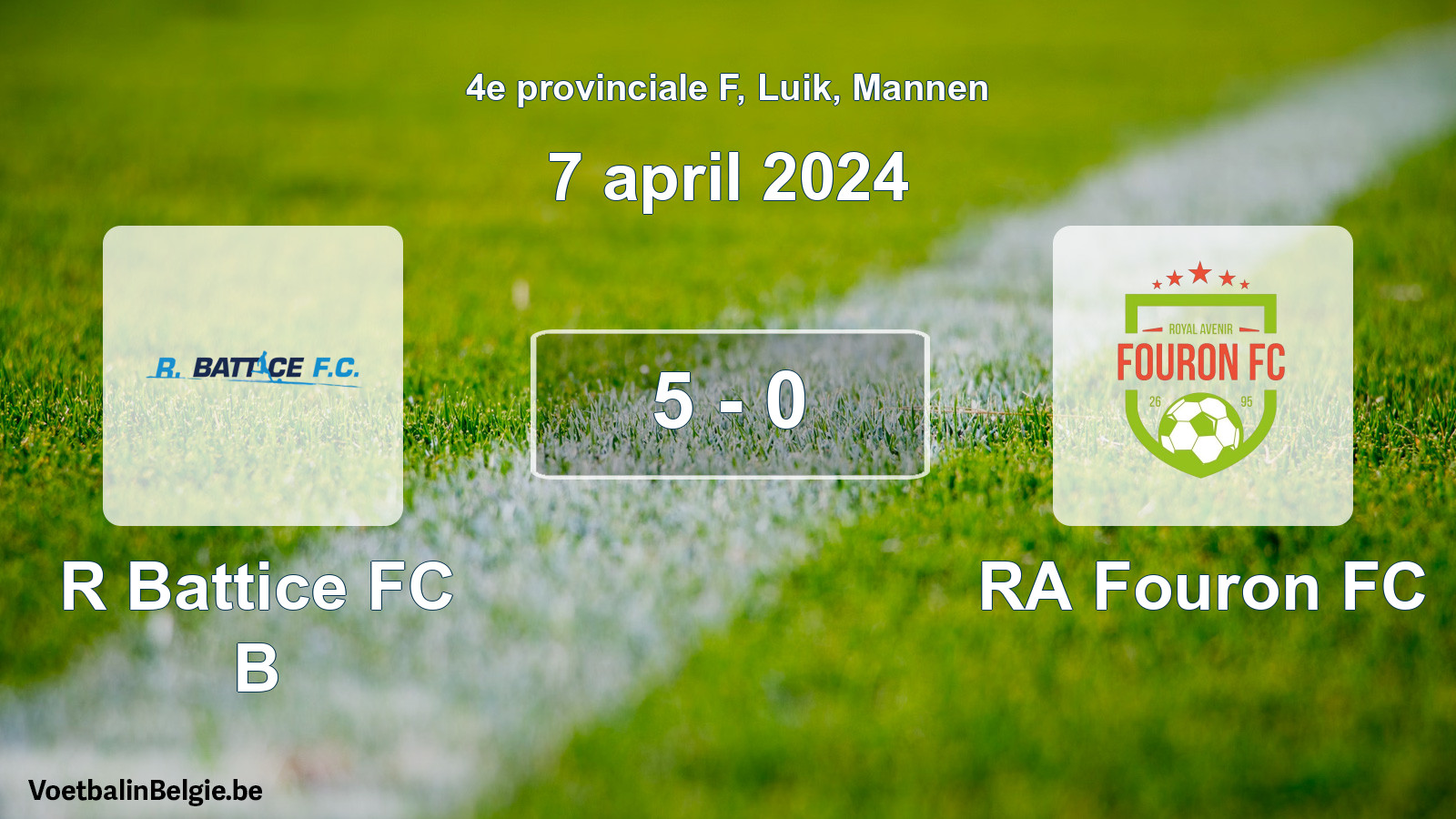 Played match men football: R Battice FC B - RA Fouron FC 5 - 0 (7 April 2024)