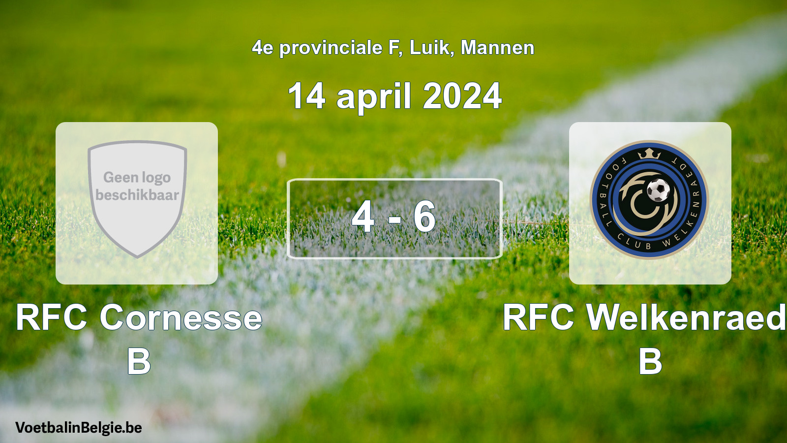 Gespeelde wedstrijd mannenvoetbal: RFC Cornesse B - RFC Welkenraedt B 4 - 6 (14 april 2024)