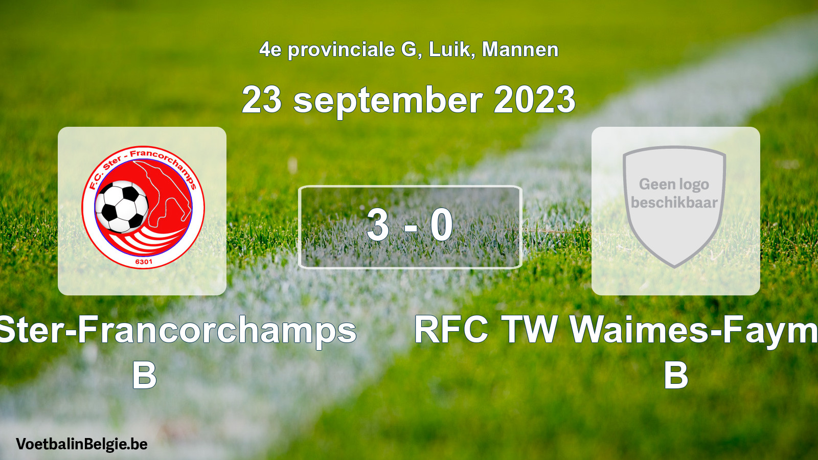 Gespeelde wedstrijd mannenvoetbal: FC Ster-Francorchamps B - RFC TW Waimes-Faymonville B 3 - 0 (23 september 2023)