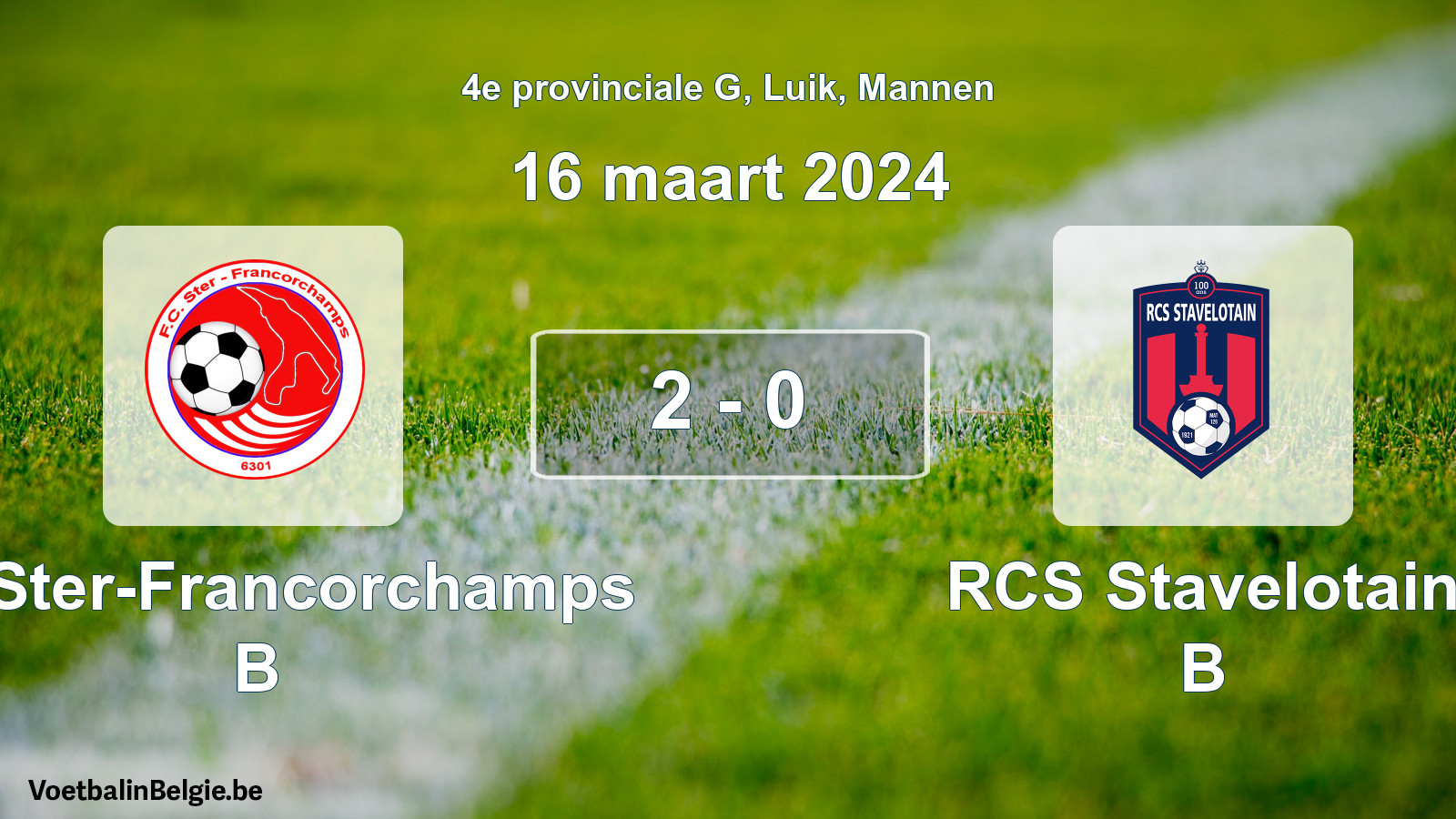 Gespeelde wedstrijd mannenvoetbal: FC Ster-Francorchamps B - RCS Stavelotain B 2 - 0 (16 maart 2024)